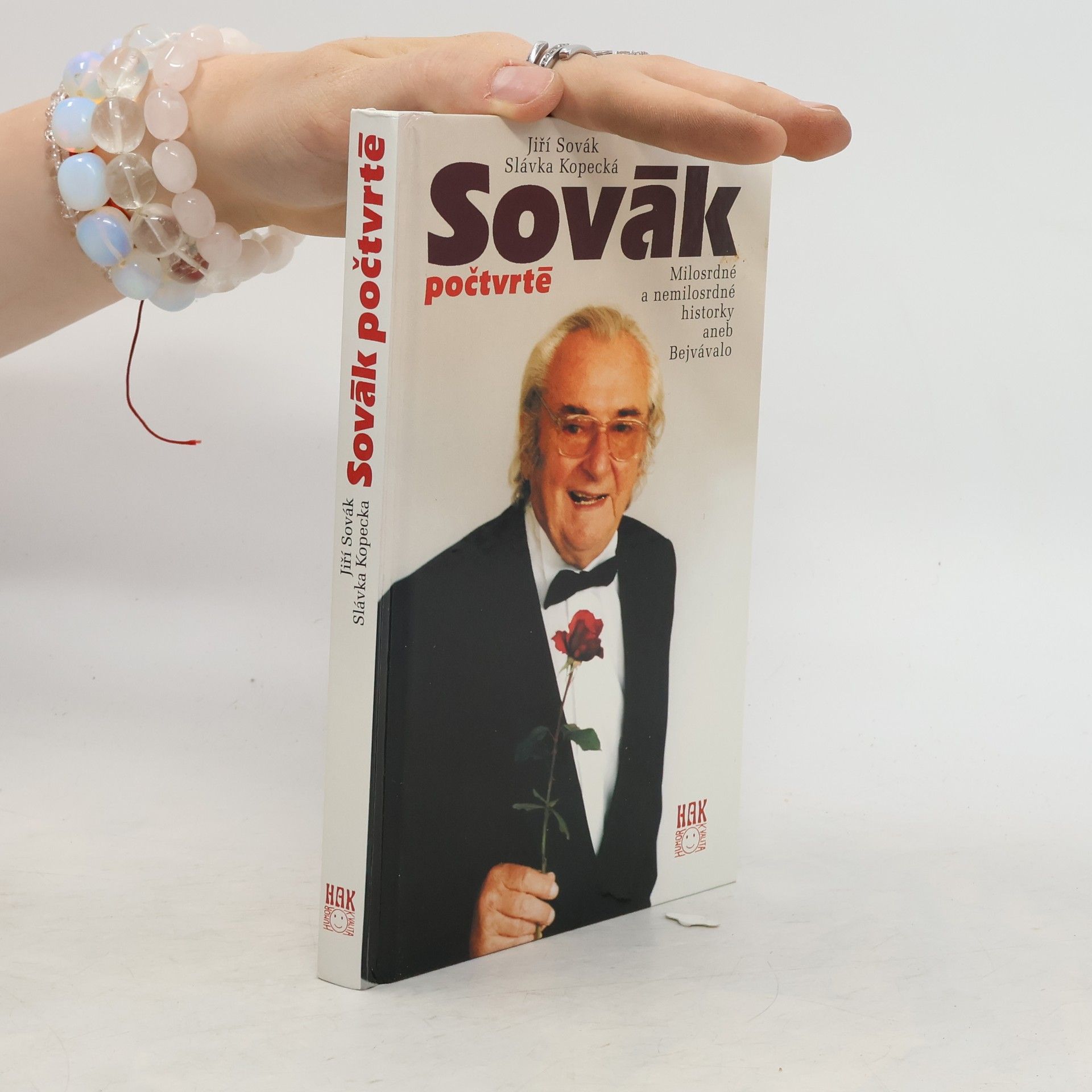 Jiří Sovák Sovák počtvrté : milosrdné a nemilosrdné historky aneb Bejvávalo