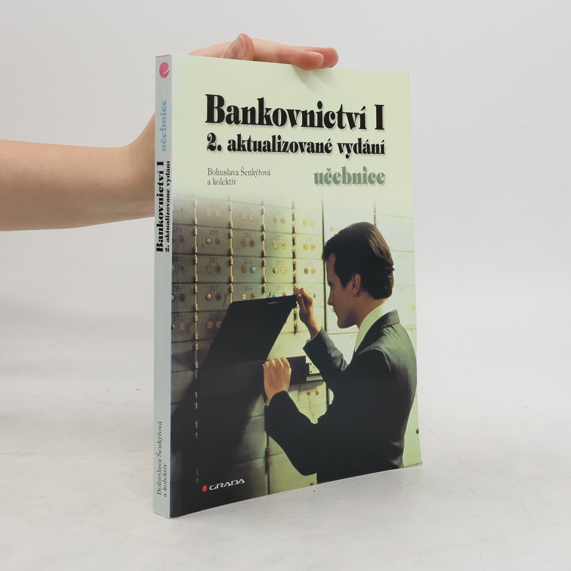Bohuslava Šenkýřová Bankovnictví I: Učebnice