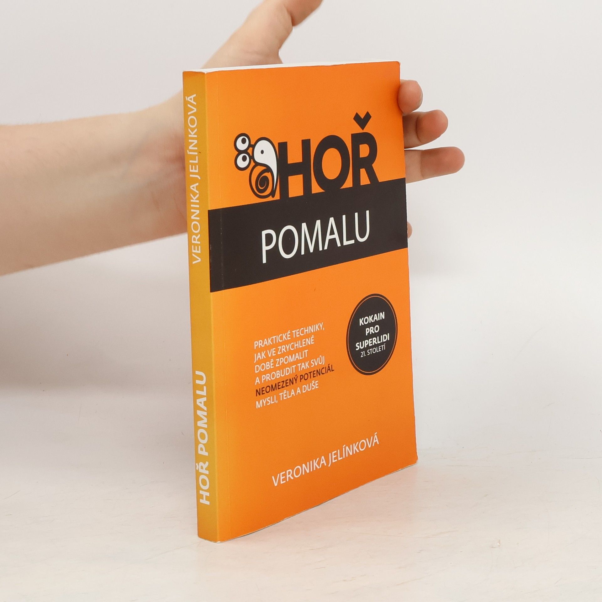 Veronika Jelínková Hoř pomalu