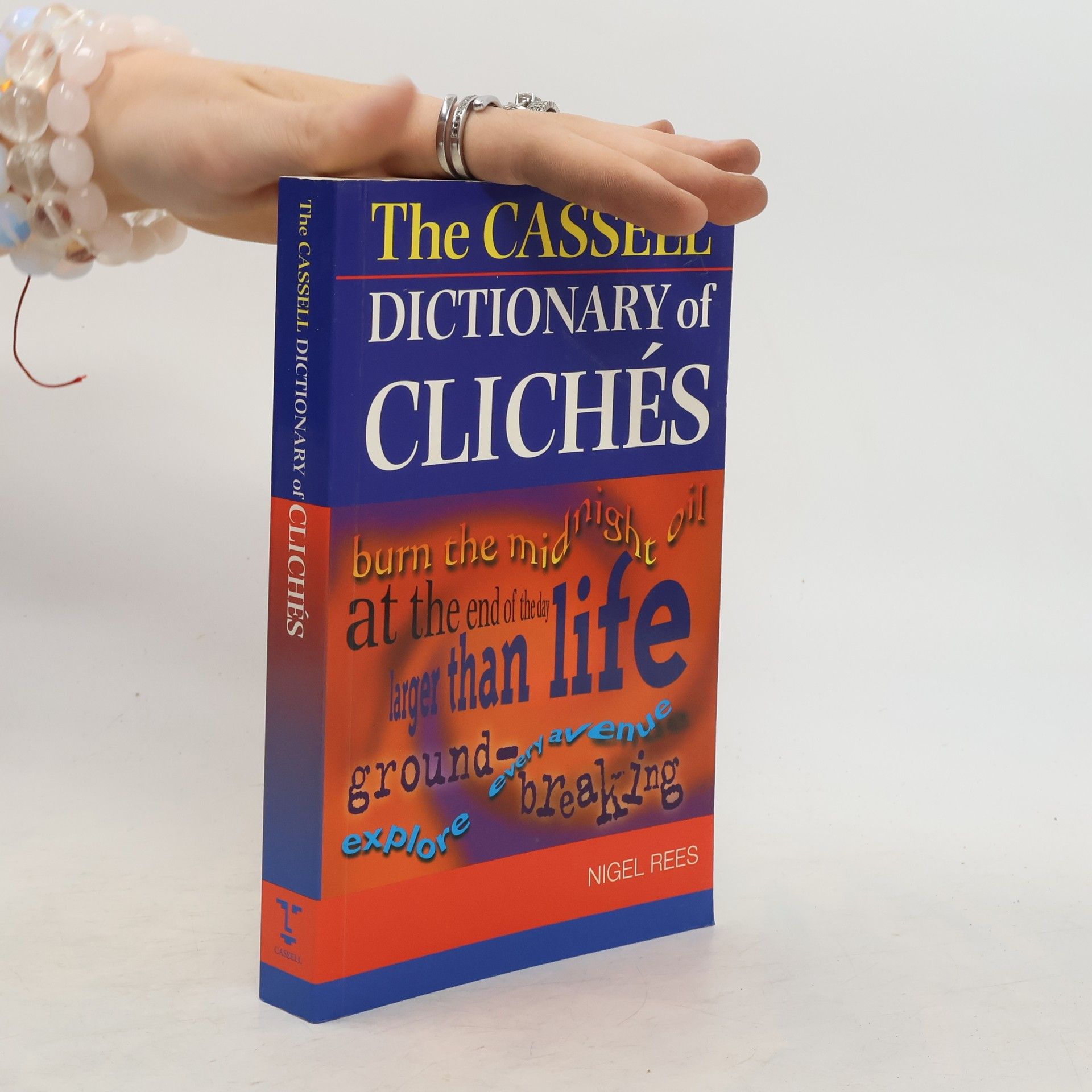 Nigel Rees The Cassell dictionary of clichés