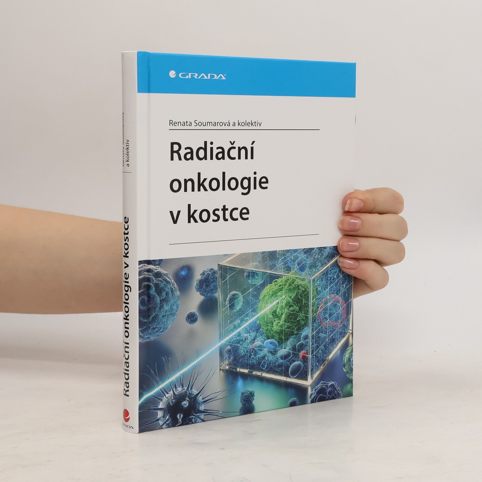 Renata Soumarová Radiační onkologie v kostce