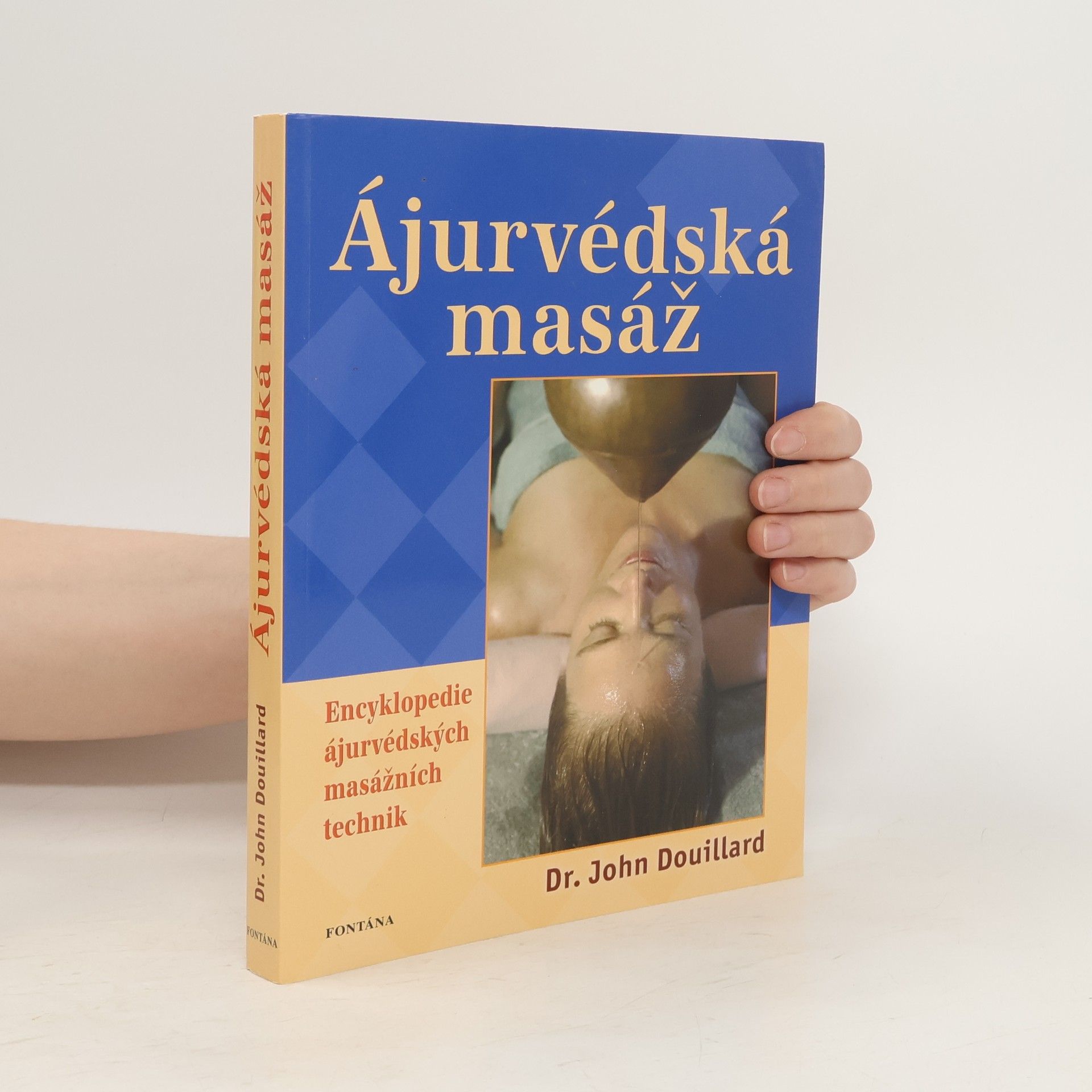 John Douillard Ájurvédská masáž