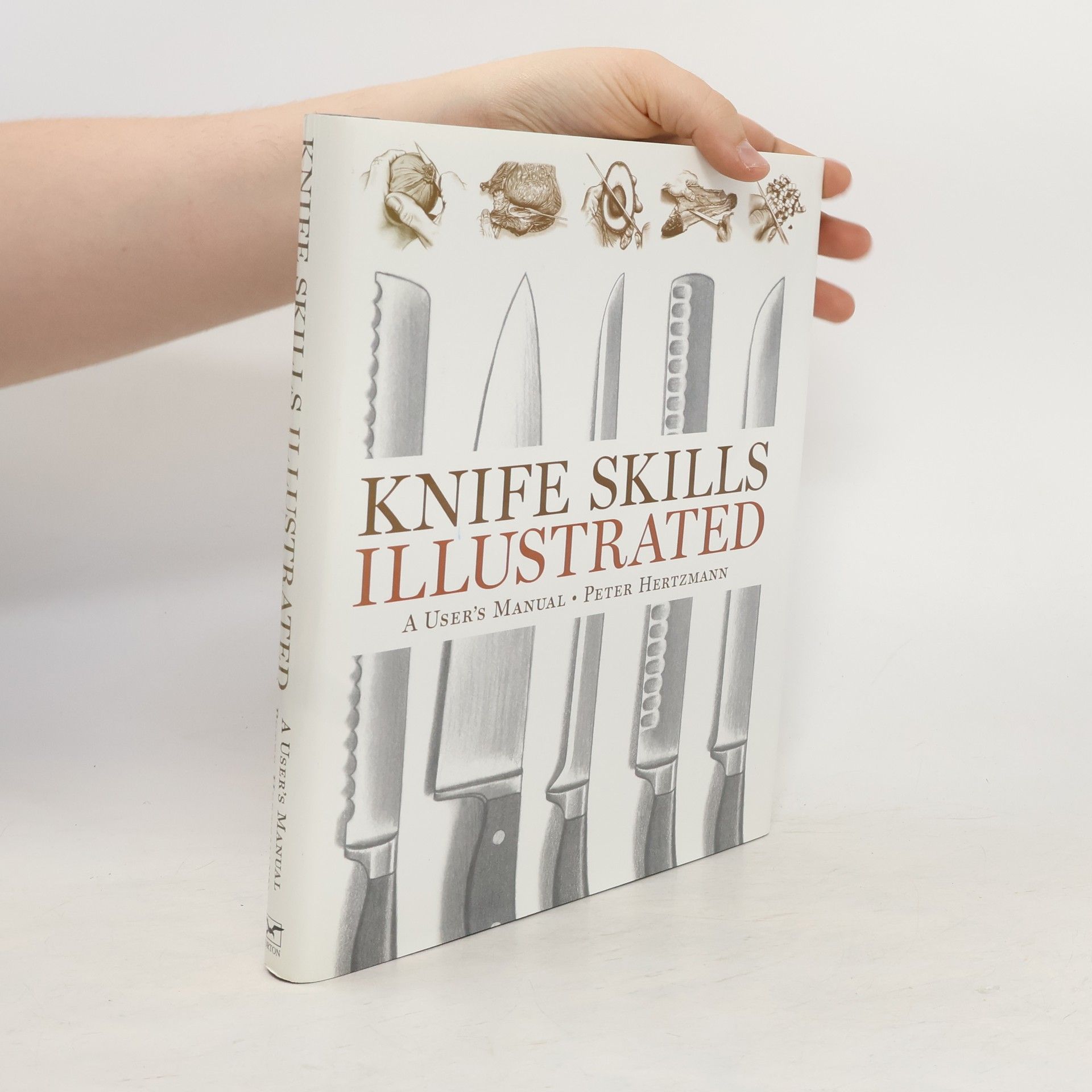 Peter Hertzmann Knife Skills Illustrated