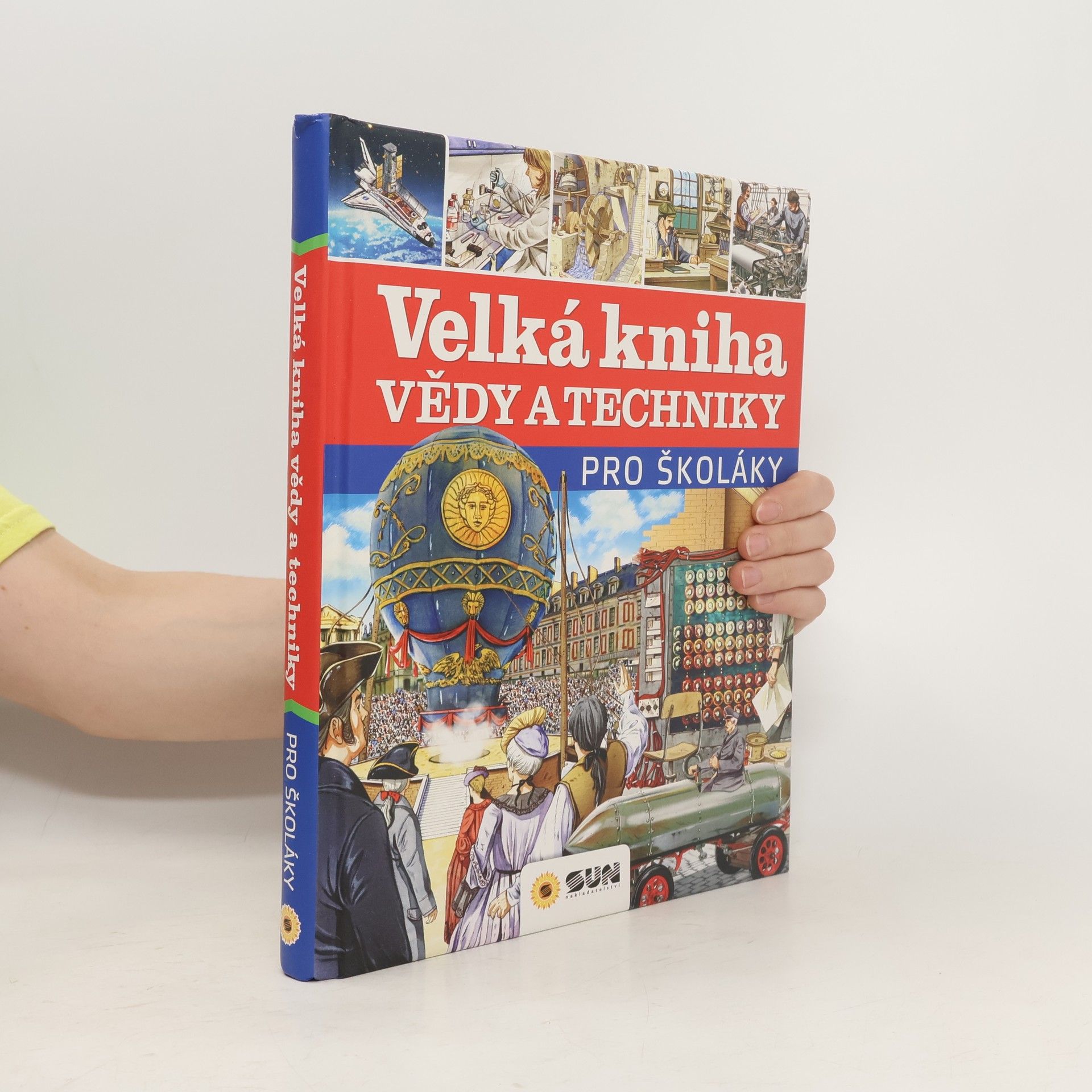 kolektiv Velká kniha vědy a techniky: pro školáky
