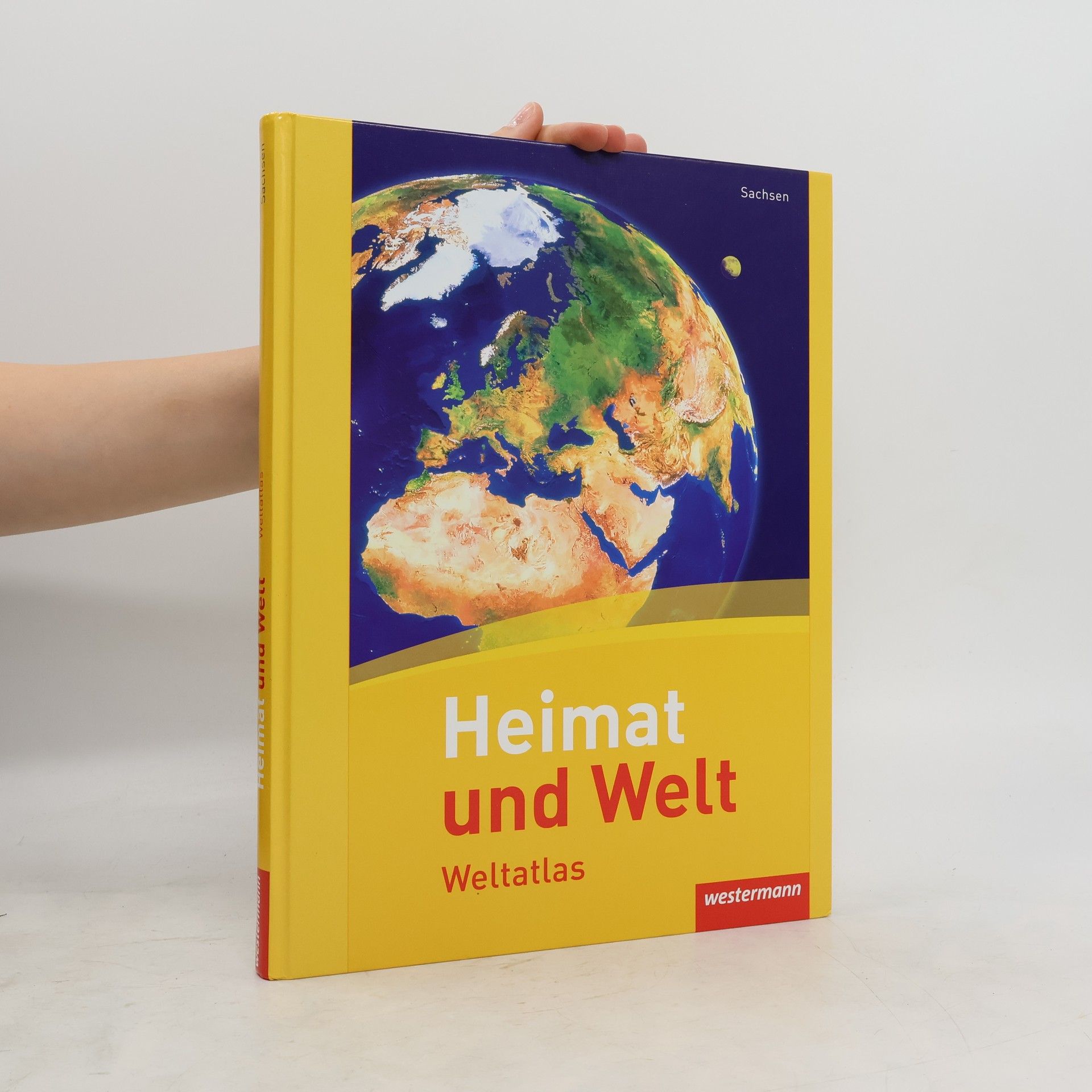Irene Reitmeier Heimat und Welt : Weltatlas. Sachsen