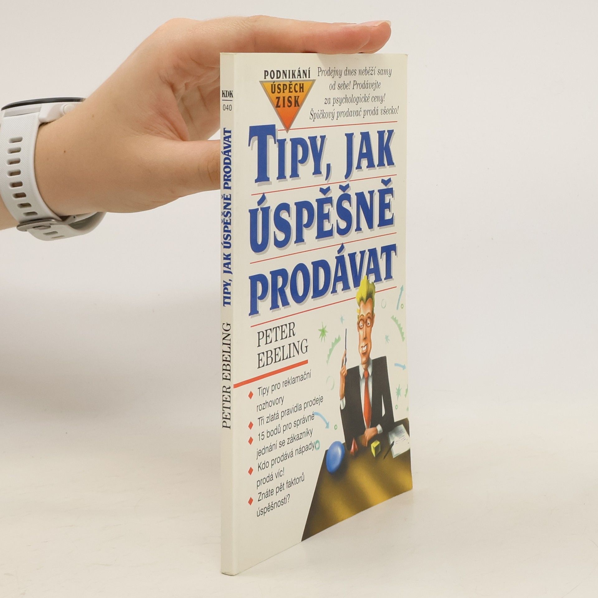 Peter Ebeling Tipy, jak úspěšně prodávat