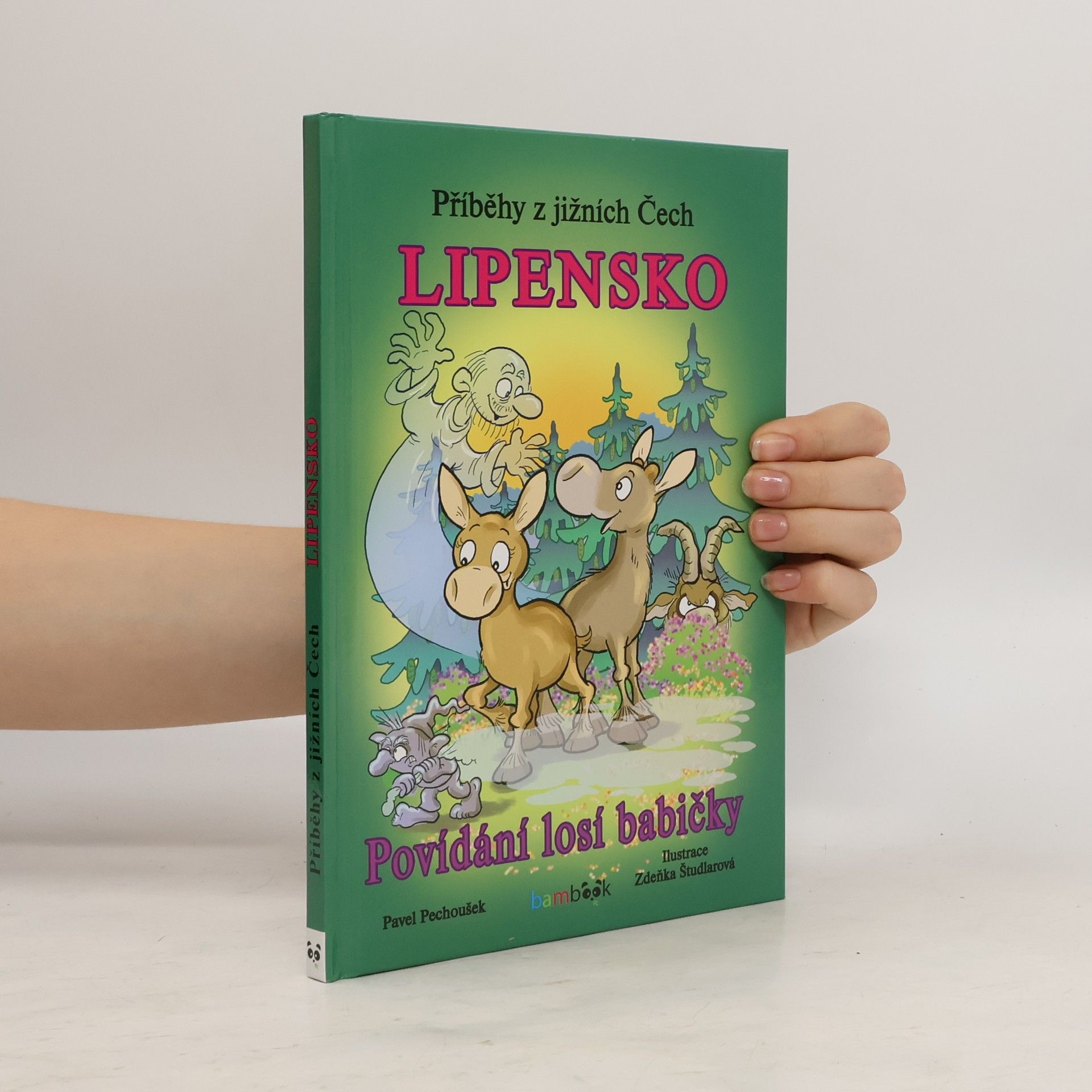 Pavel Pechoušek Příběhy z jižních Čech. Lipensko. Povídání losí babičky