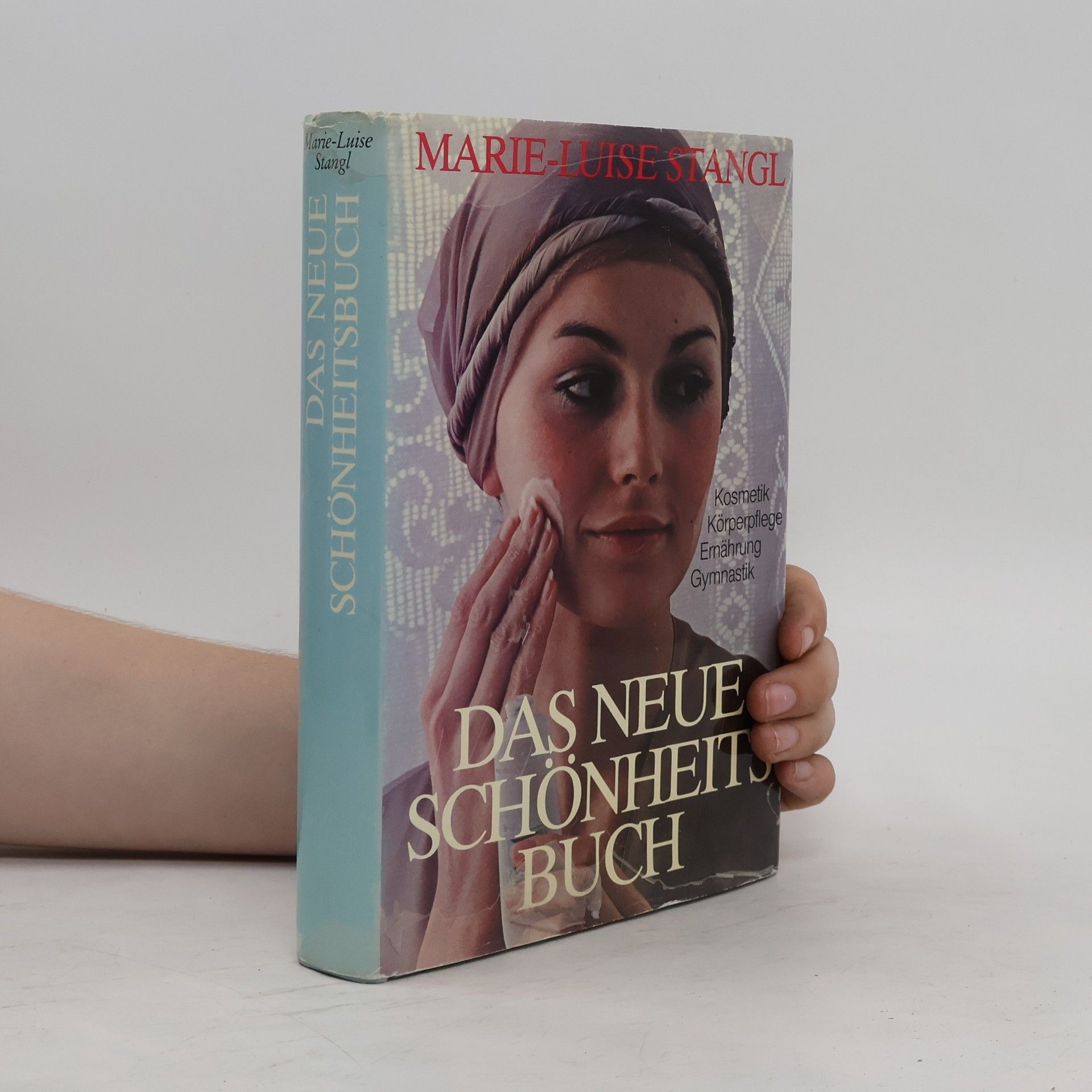 Marie Luise Stangl Das Neue Schönheits Buch