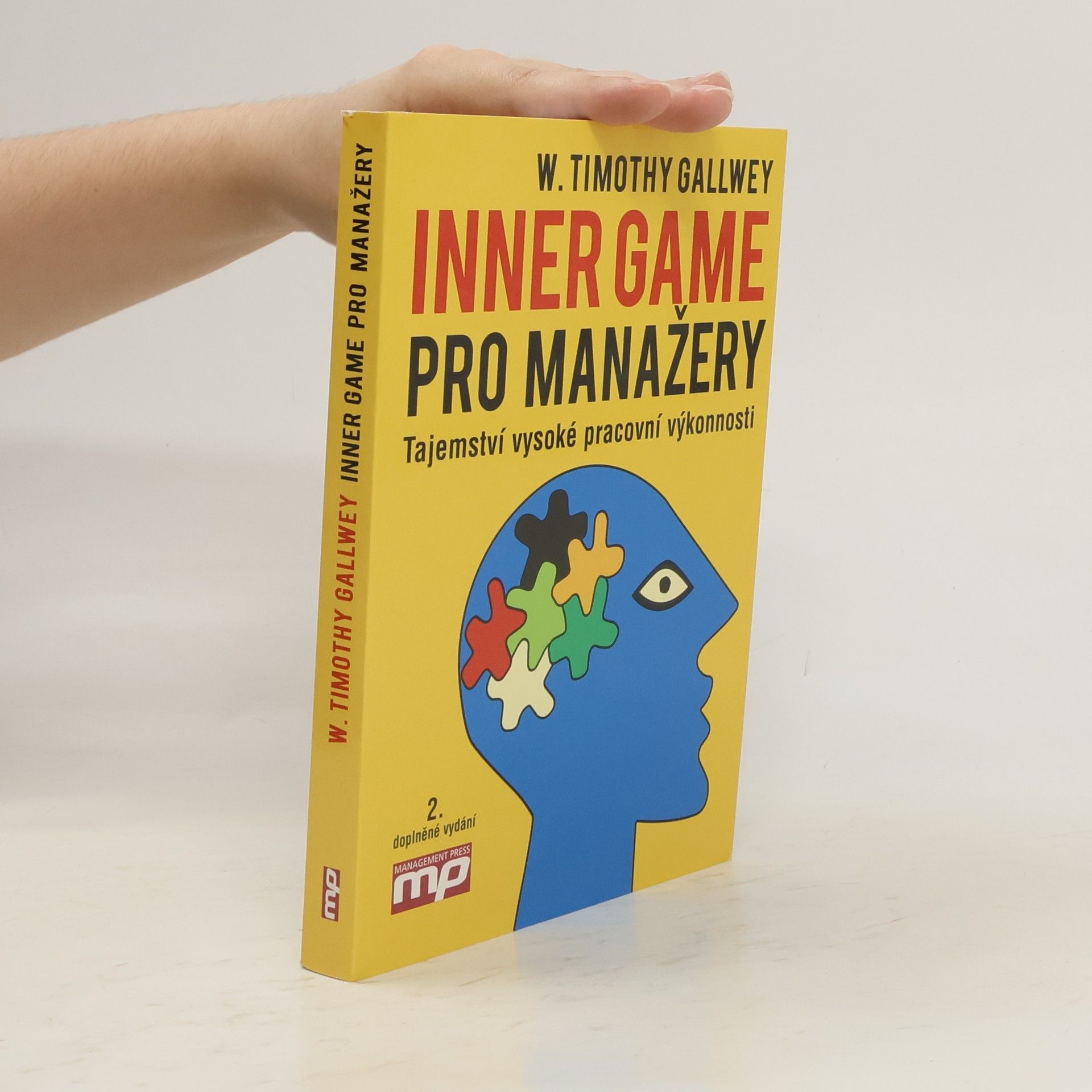W. Timothy Gallwey Inner game pro manažery. Tajemství vysoké pracovní výkonnosti