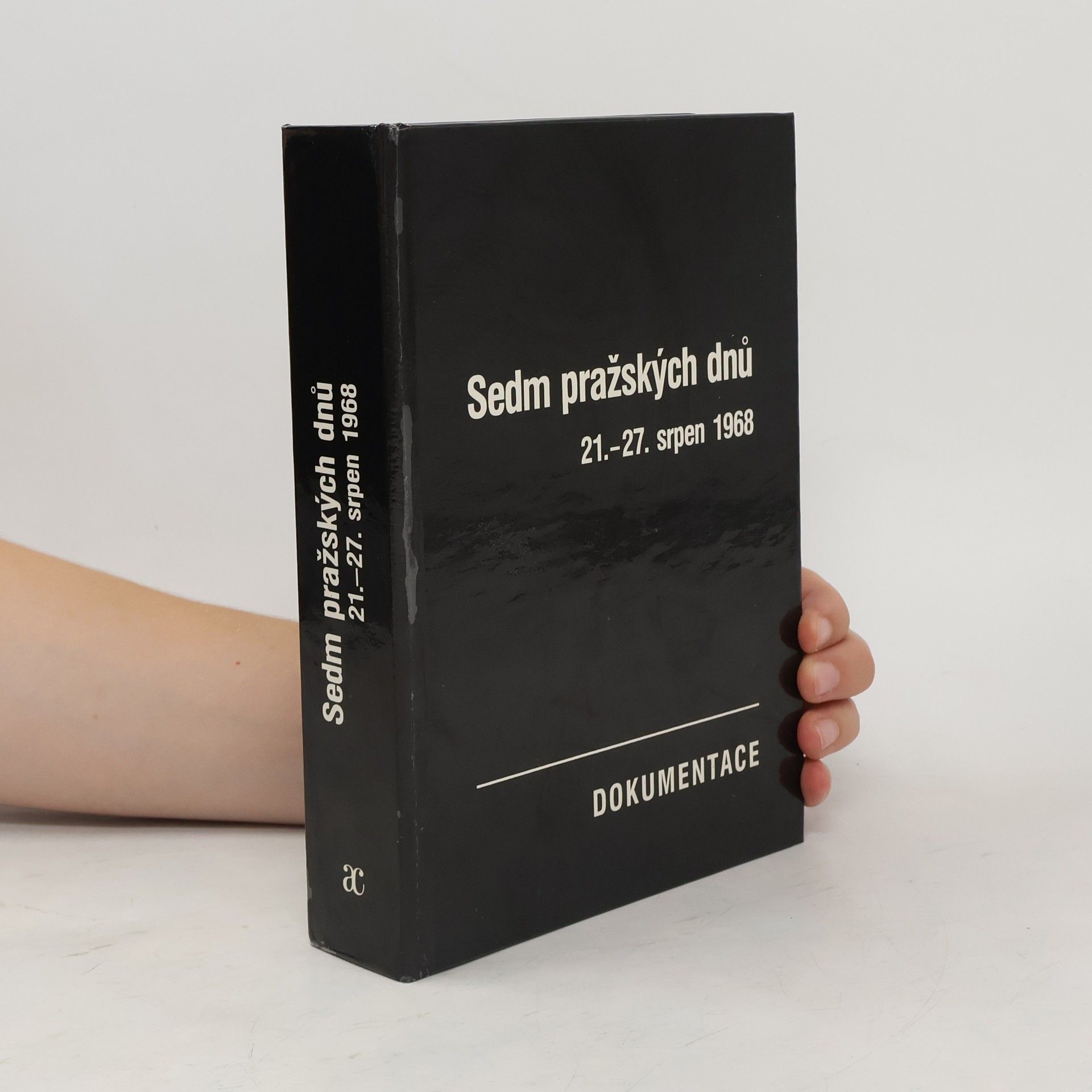 Vilém Prečan Sedm pražských dnů. 21.-27. srpen 1968
