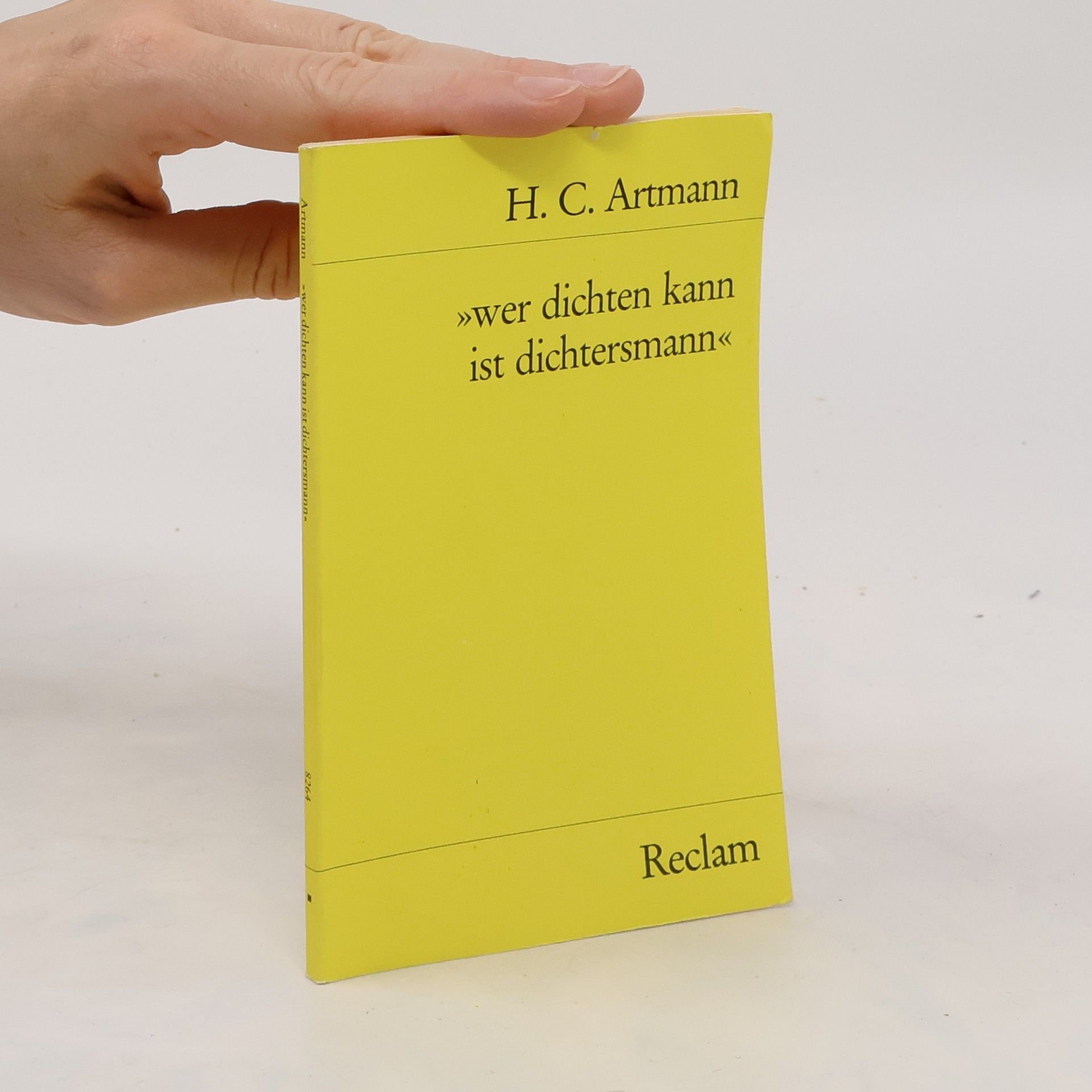 H. C. Artmann Wer dichten kann ist Dichtersmann : eine Auswahl aus dem Werk