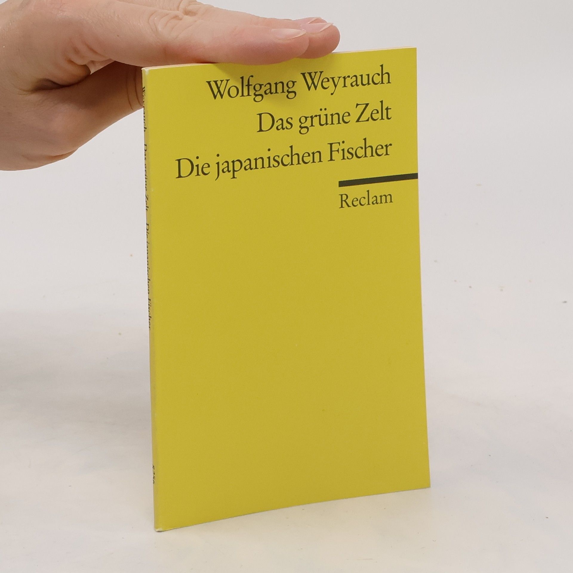 Wolfgang Weyrauch Das grüne Zelt. Die japanischen Fischer. Zwei Hörspiele. Mit e. autobiograph. Nachw.