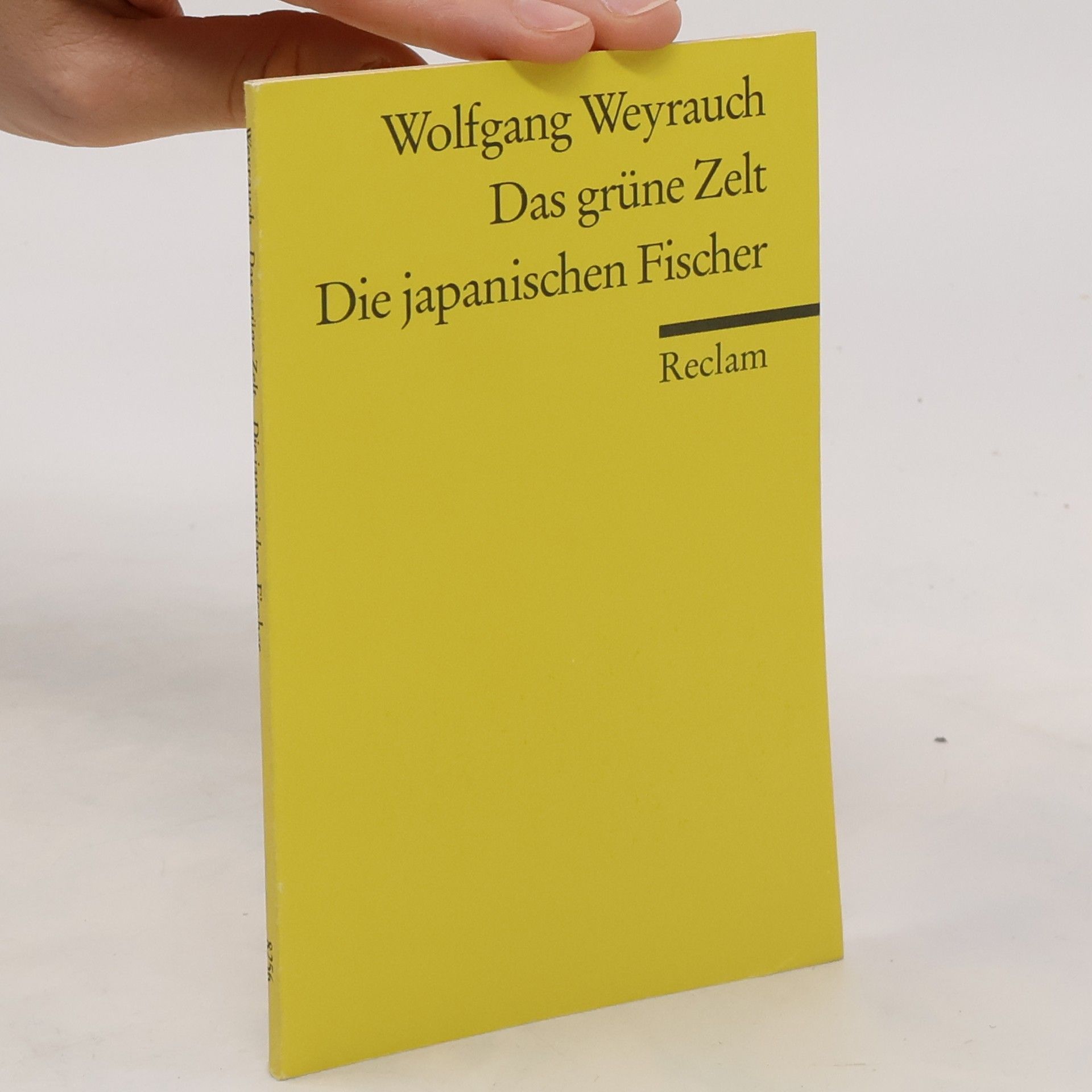Wolfgang Weyrauch Das grüne Zelt. Die japanischen Fischer. Zwei Hörspiele. Mit e. autobiograph. Nachw.