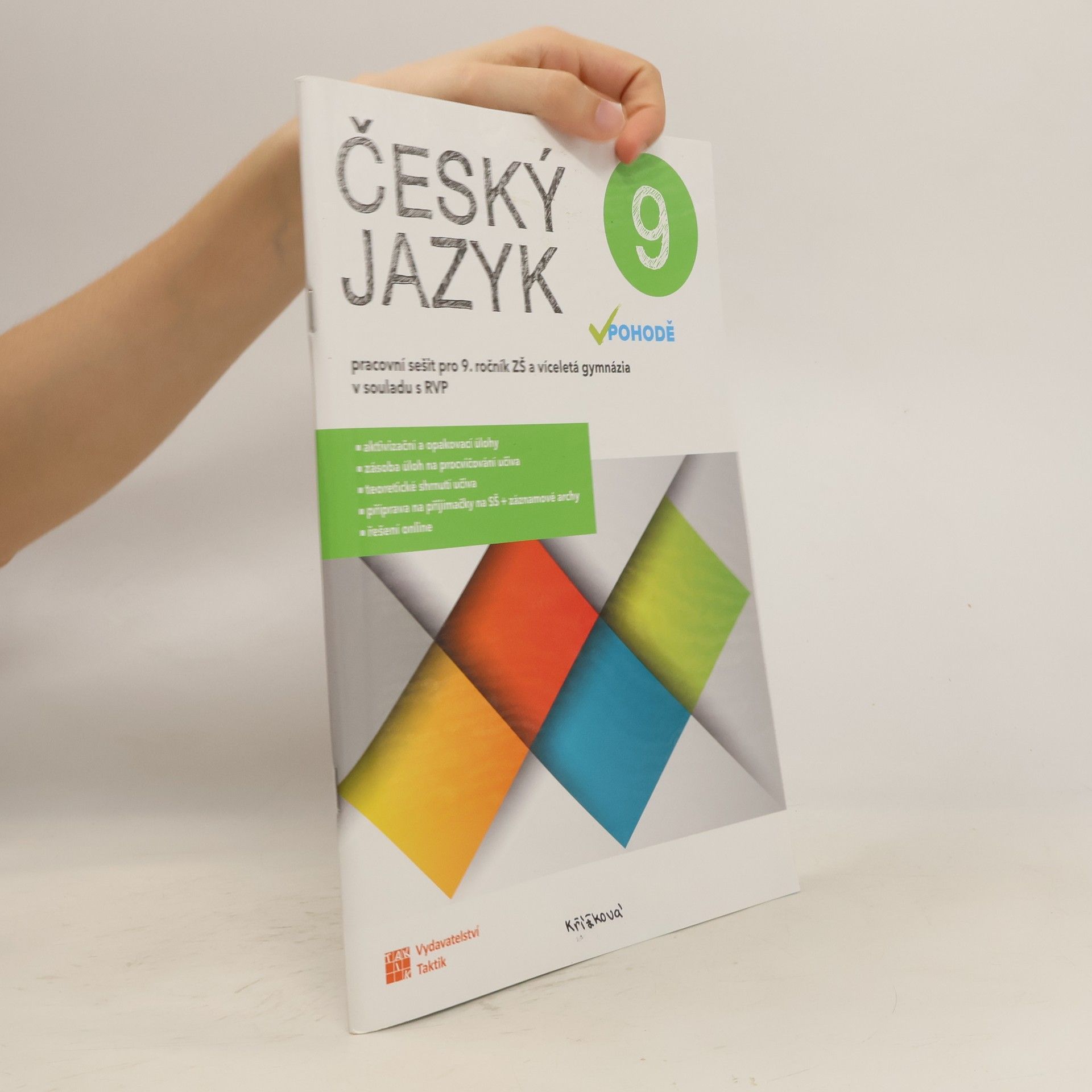 Jaroslava Nováková Český jazyk v pohodě 9 : pracovní sešit pro 9. ročník ZŠ a víceletá gymnázia : v souladu s RVP