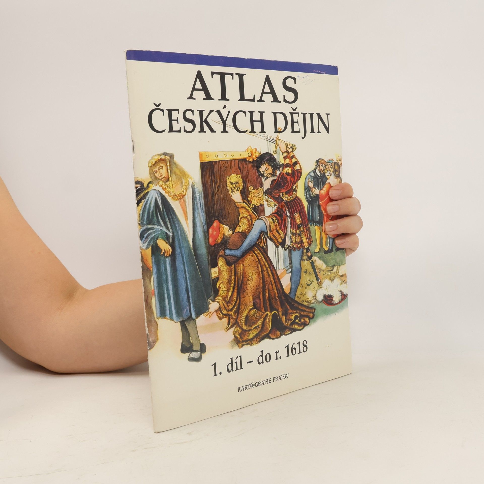 Eva Semotanová Atlas českých dějin. 1. díl, do r. 1618