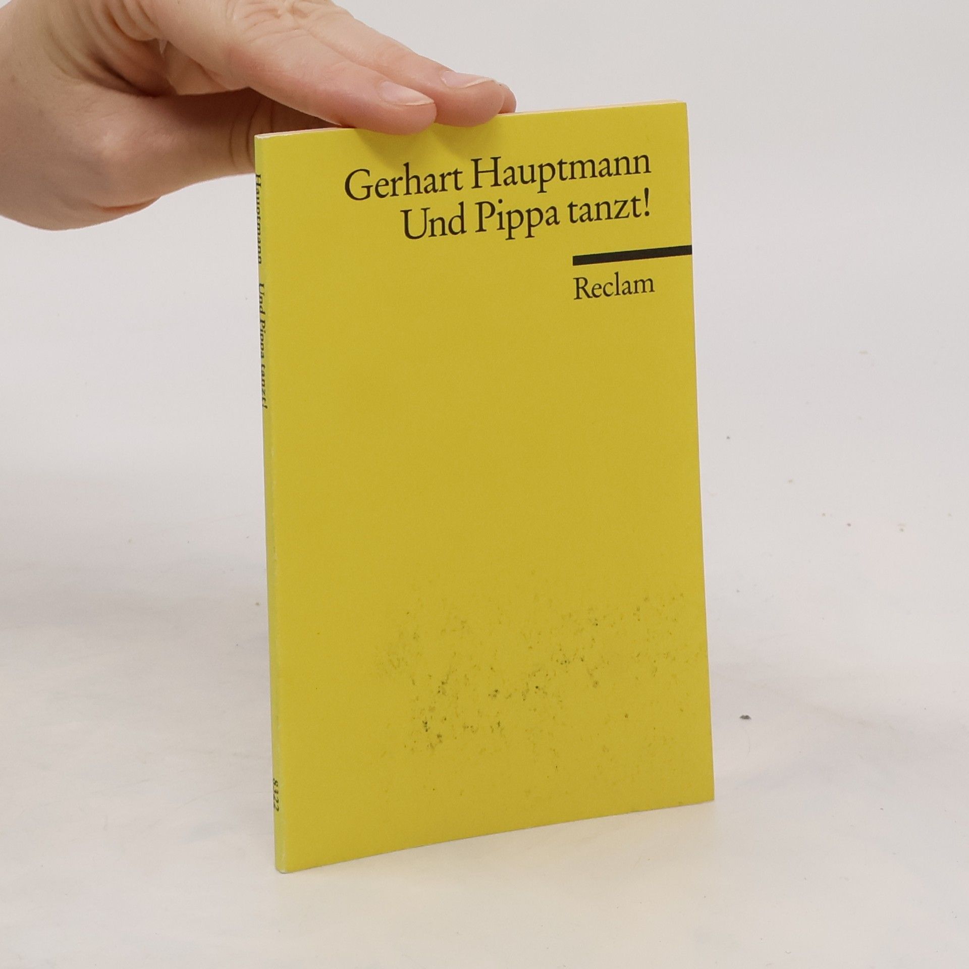 Gerhart Hauptmann Und Pippa tanzt!