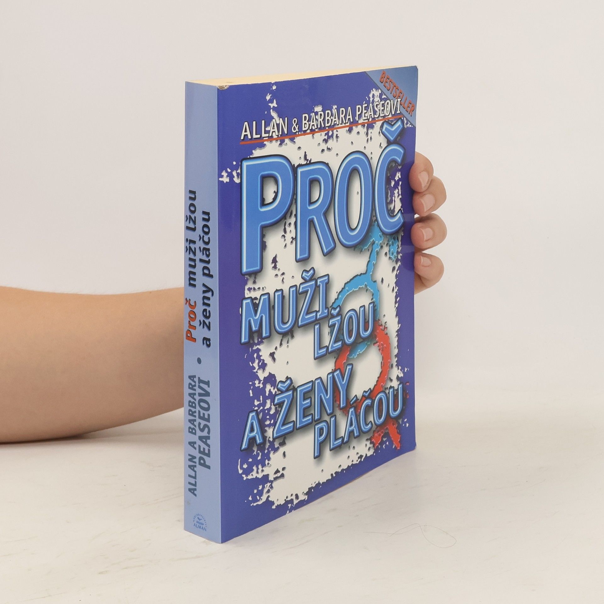 Allan Pease Proč muži lžou a ženy pláčou