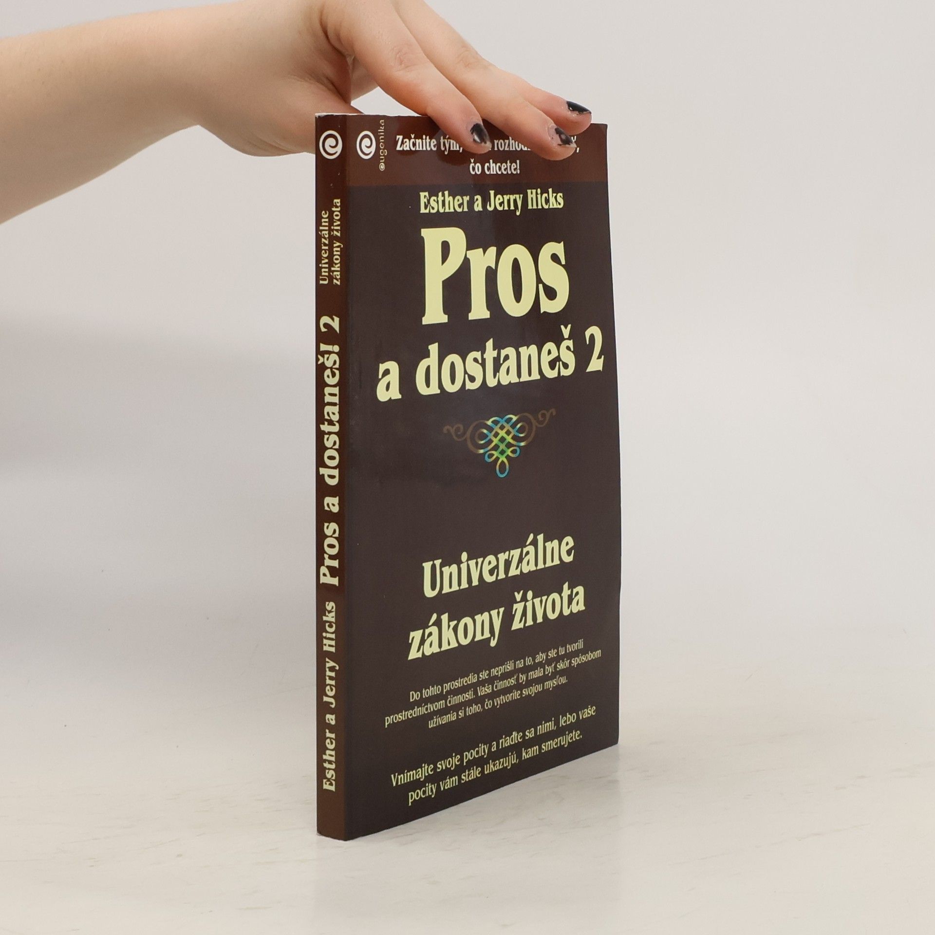 Esther Hicks Pros a dostaneš 2