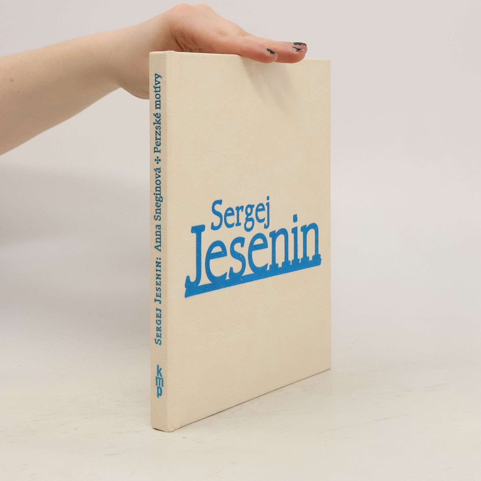 Sergej Alexandrovič Jesenin Anna Sneginová. Perzské motívy