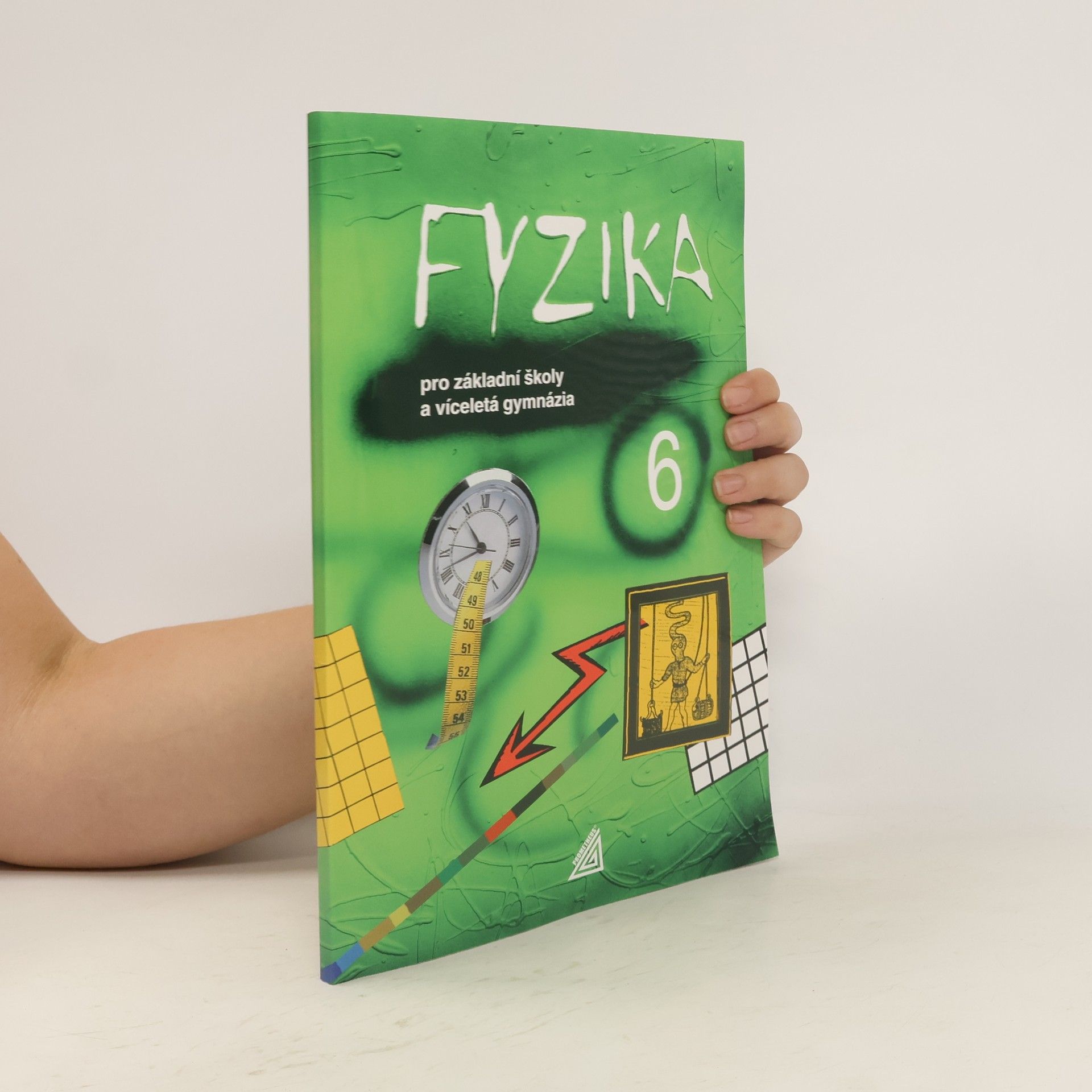 Martin Macháček Fyzika 6 : pro základní školy a víceletá gymnázia