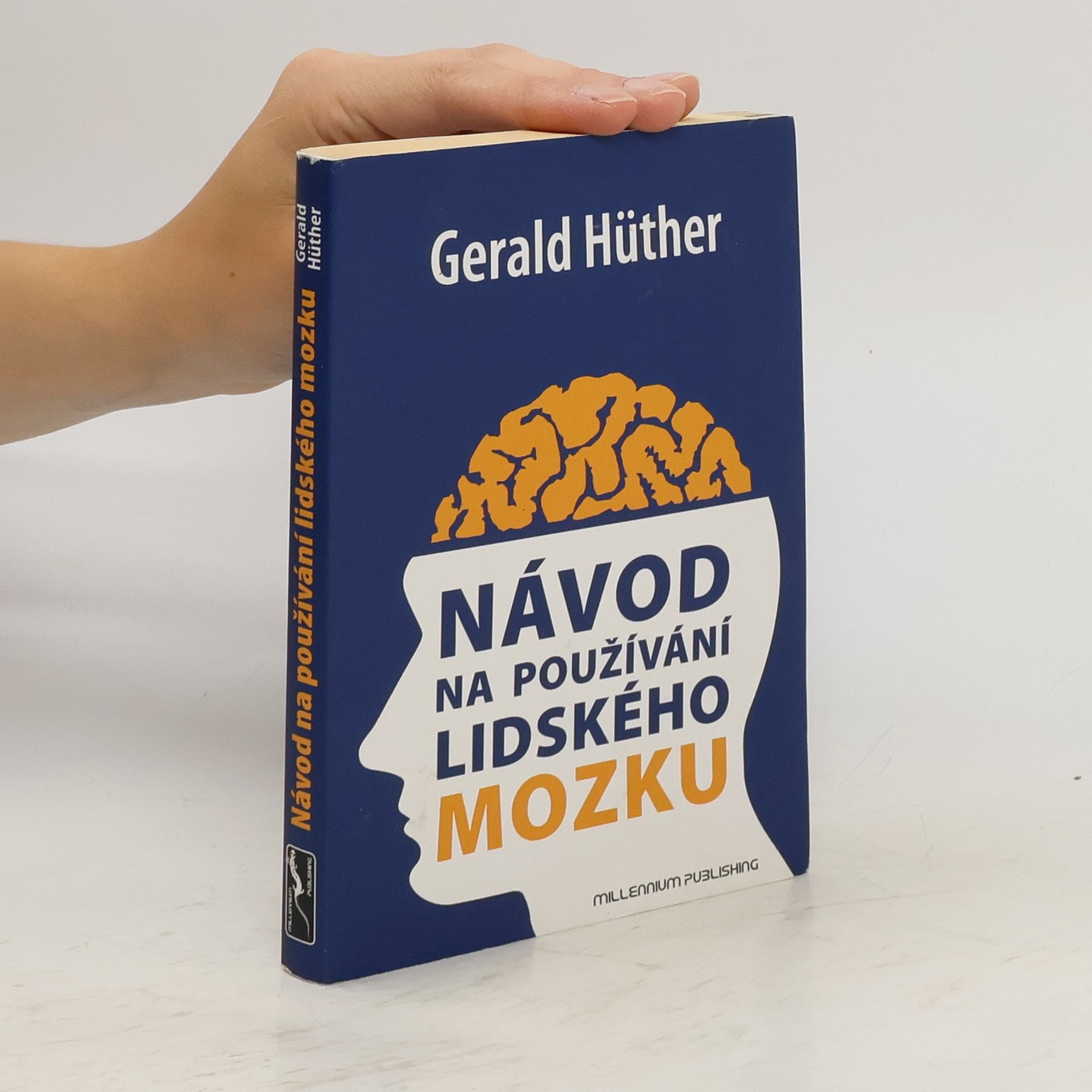 Gerald Hüther Návod na používání lidského mozku