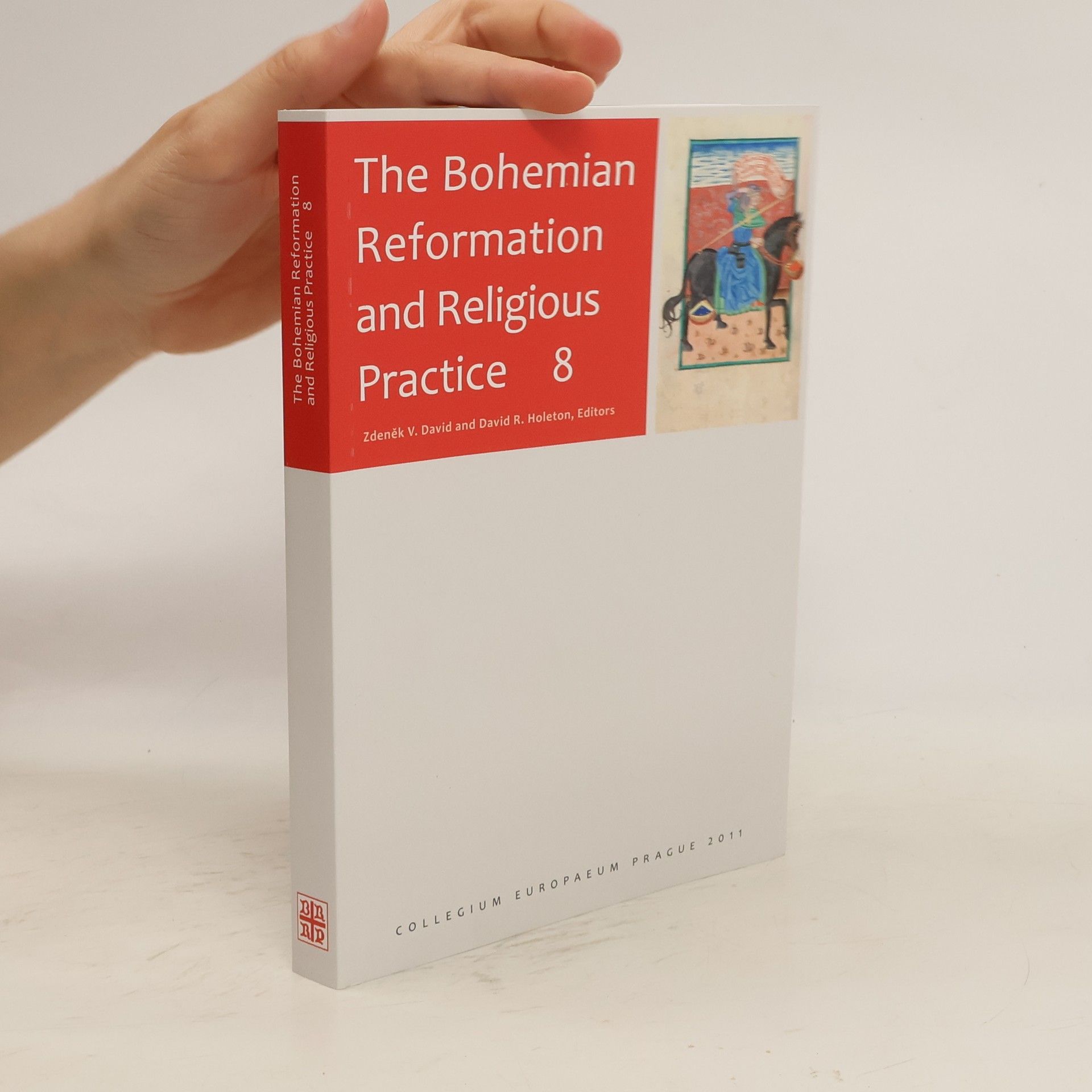 Zdeněk V. David The Bohemian Reformation and Religious Practice 8