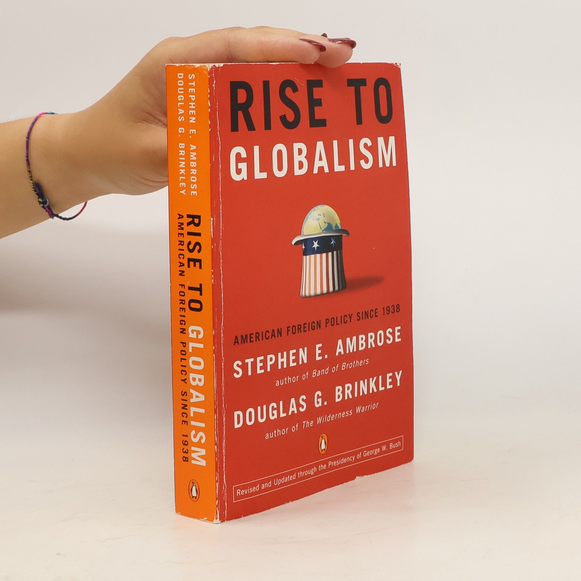 Stephen E. Ambrose Rise to Globalism