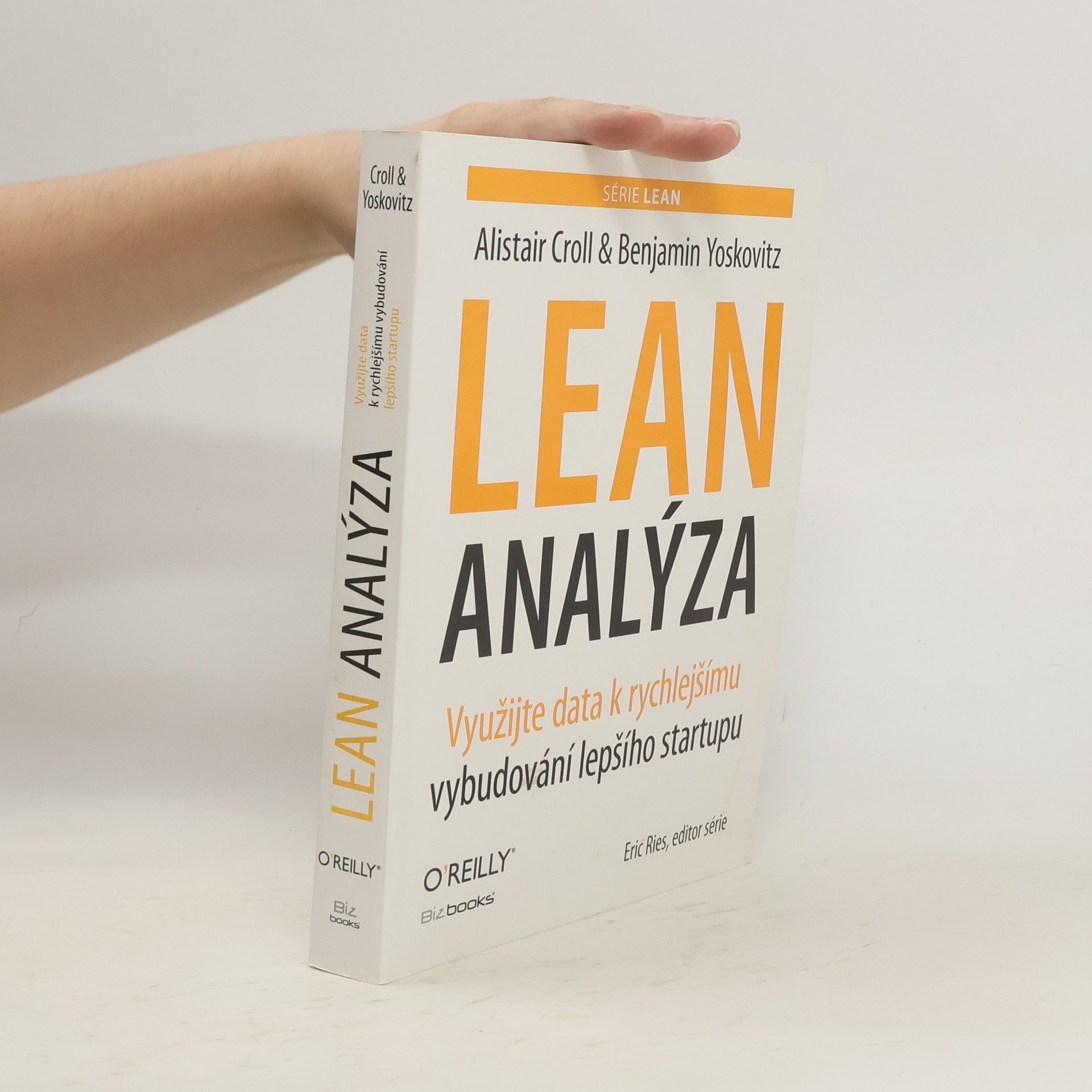 Alistair Croll Lean analýza - Využijte data k rychlejšímu vybudování lepšího startupu