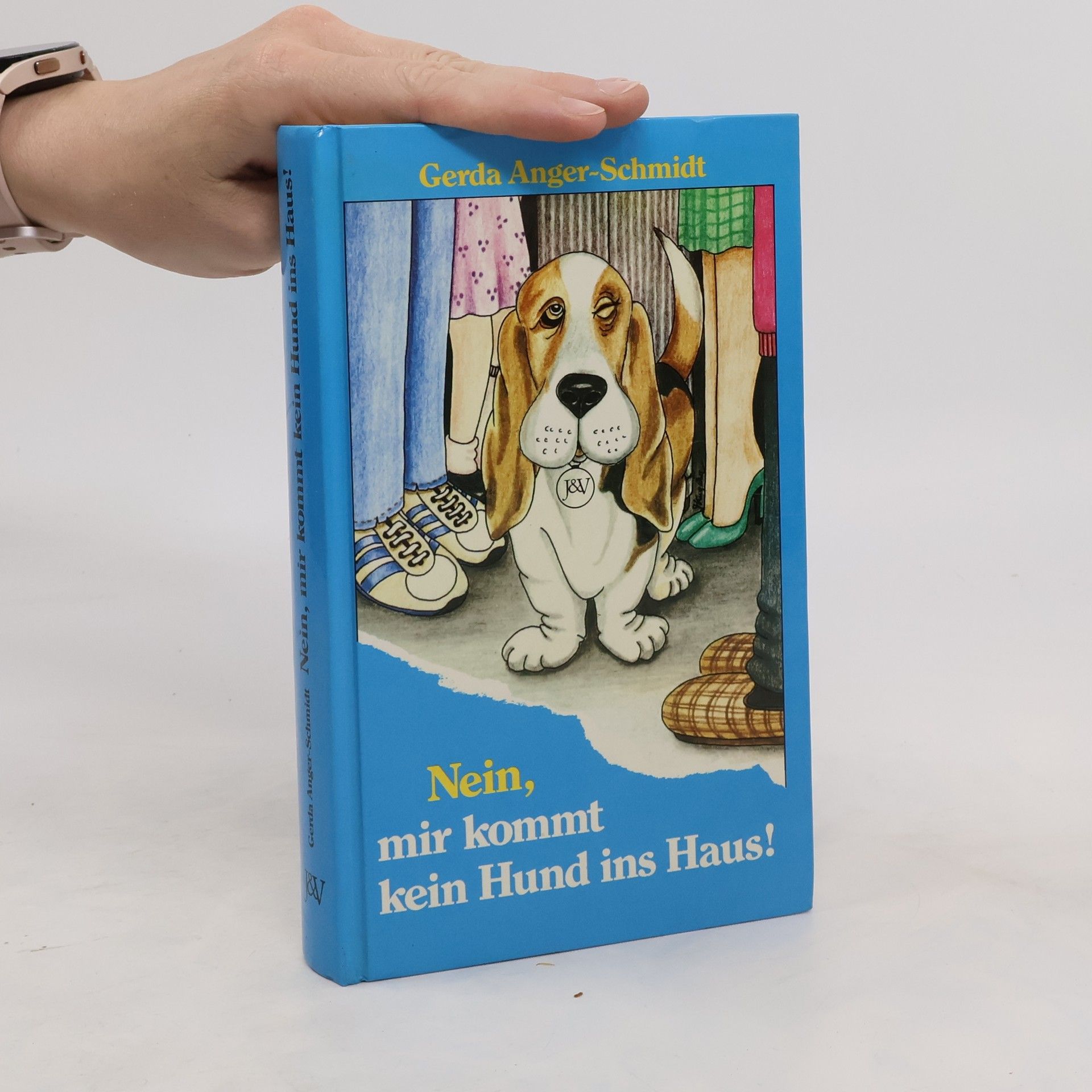 Gerda Anger-Schmidt Nein, mir kommt kein Hund ins Haus!