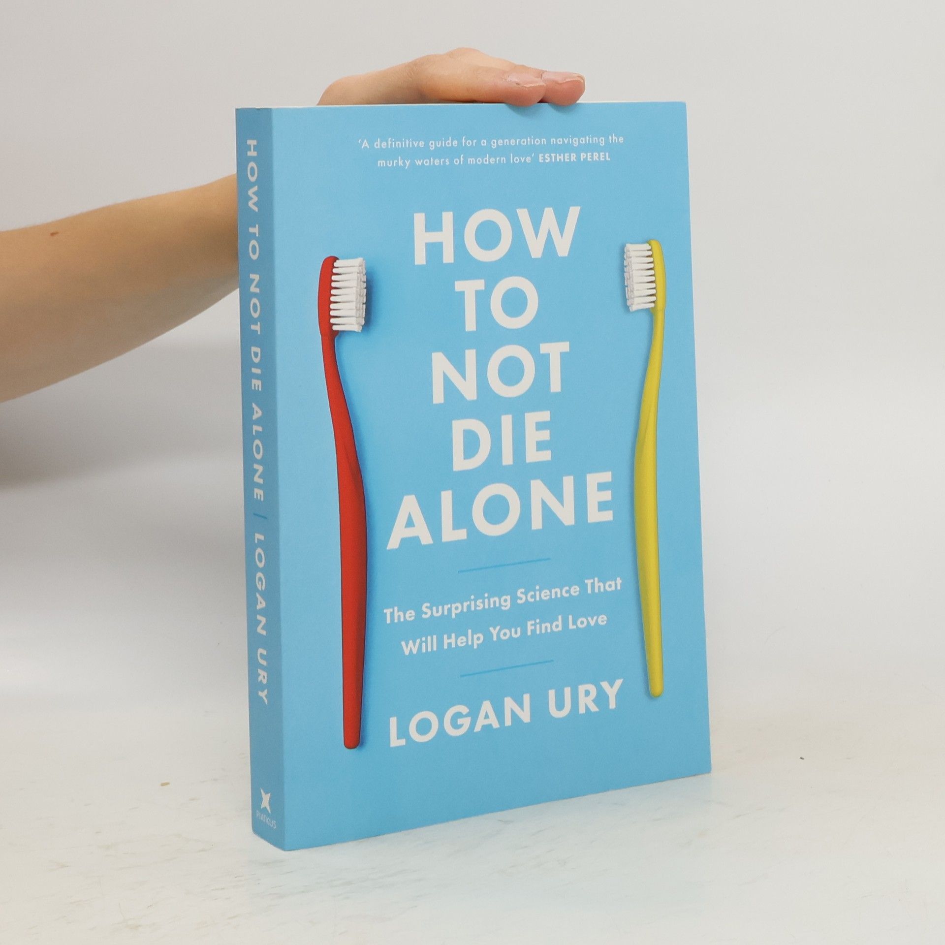 Logan Ury How to Not Die Alone