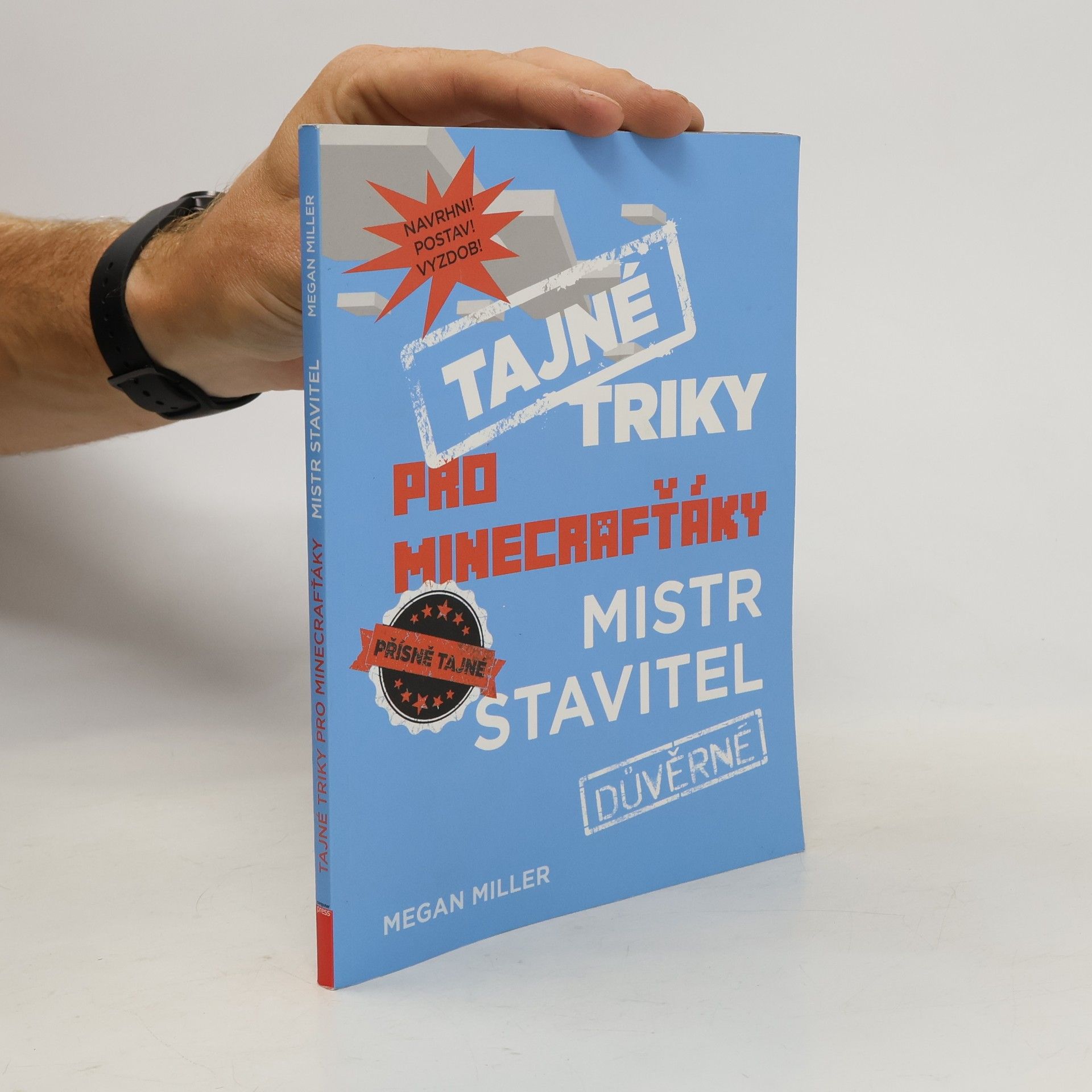 Megan Miller Tajné triky pro Minecrafťáky. Mistr stavitel