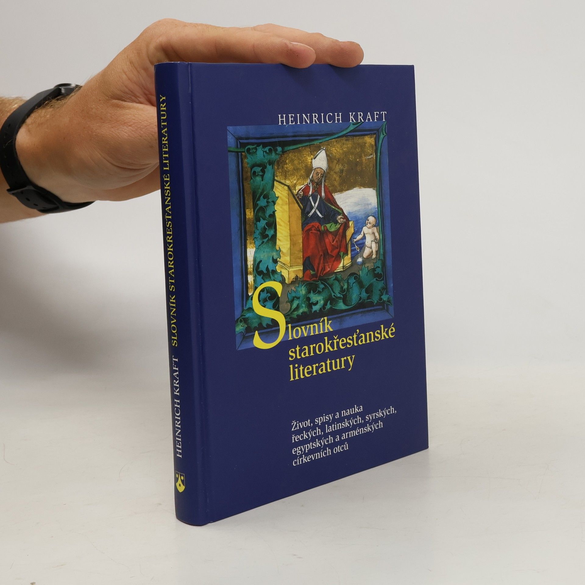 Heinrich Kraft Slovník starokřesťanské literatury: život, spisy a nauka řeckých, latinských, syrských, egyptských a arménských církevní