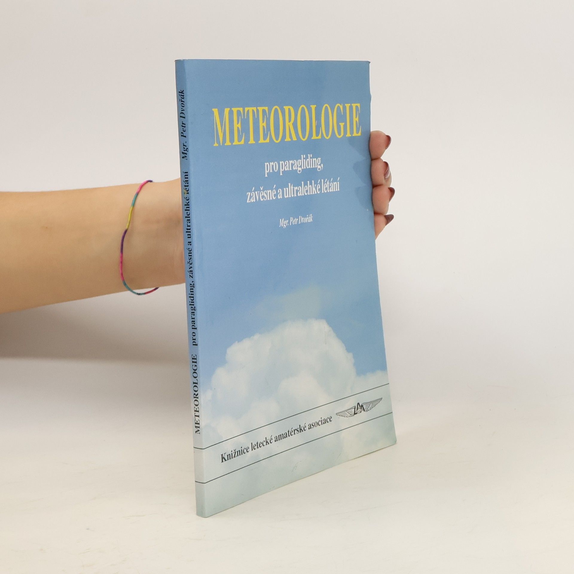 Petr Dvořák Meteorologie pro paragliding, závěsné a ultralehké létání