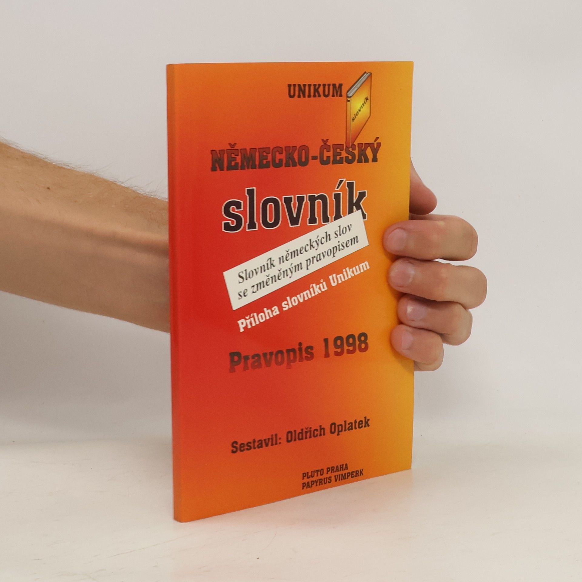 Oldřich Oplatek Pravopis 1998 : německo-český slovník : slovník německých slov se změněným pravopisem