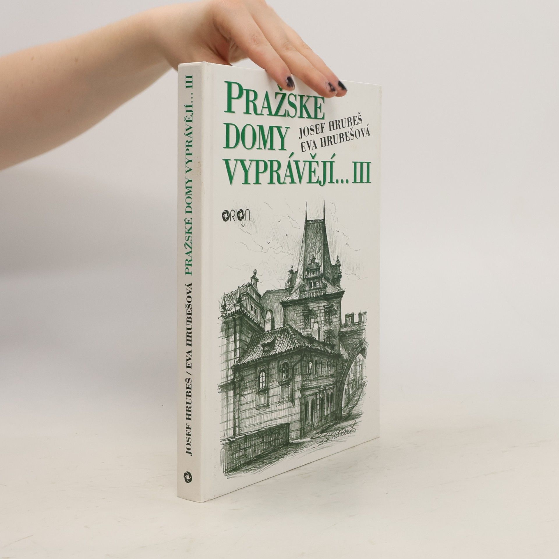 Josef Hrubeš Pražské domy vyprávějí III. díl