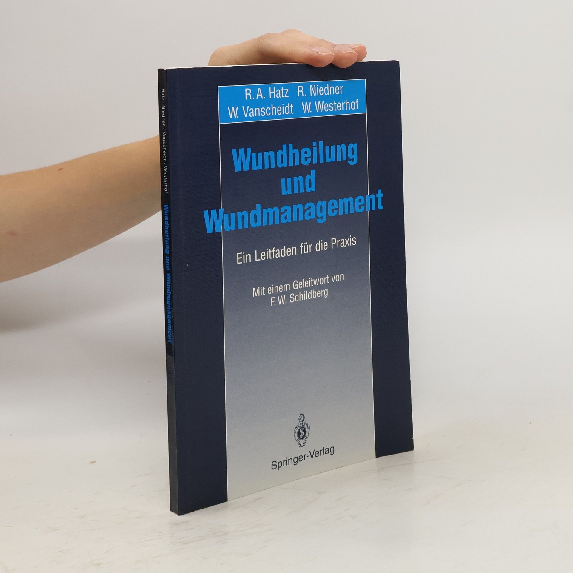 Rudolf A. Hatz Wundheilung und Wundmanagement