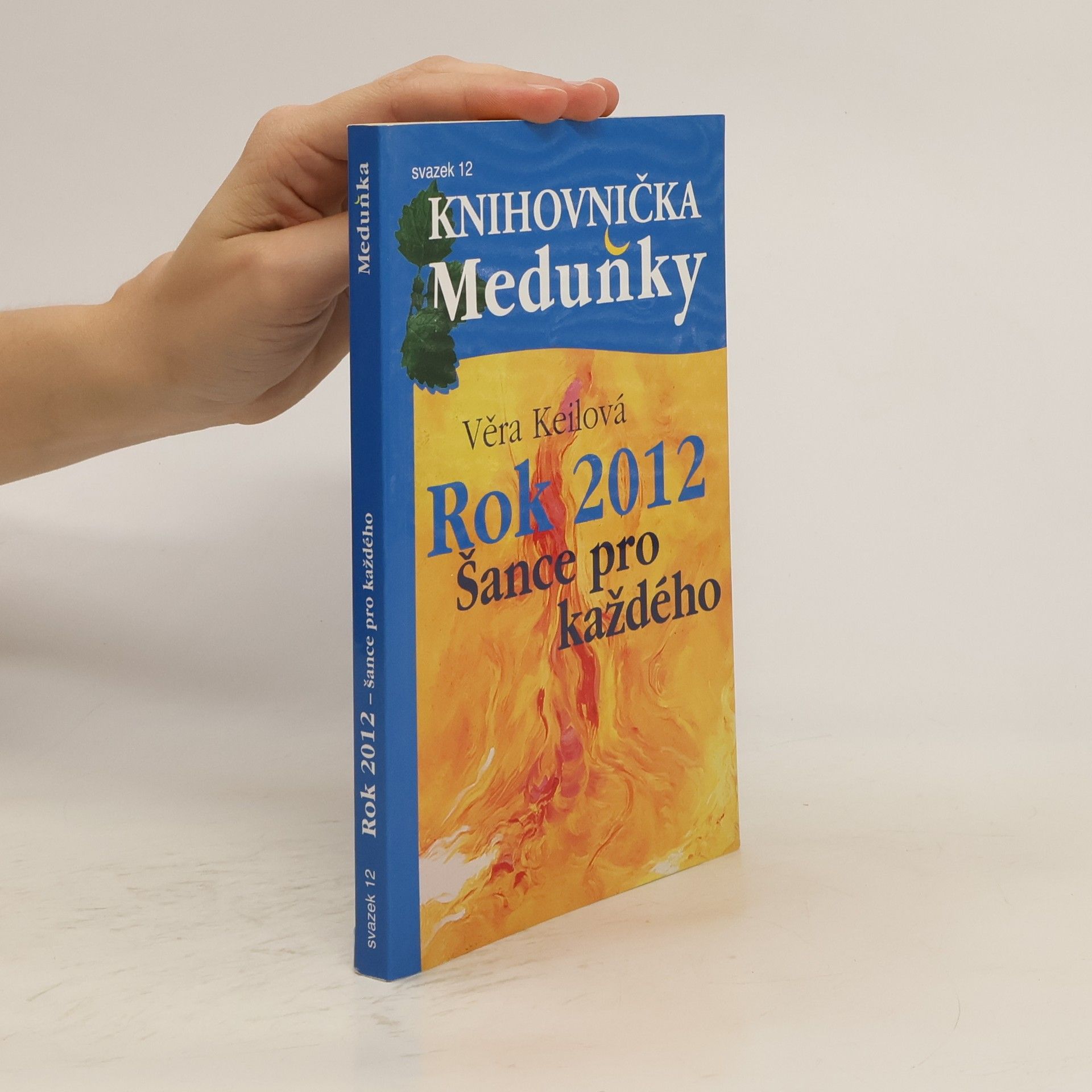Věra Keilová Rok 2012 - šance pro každého