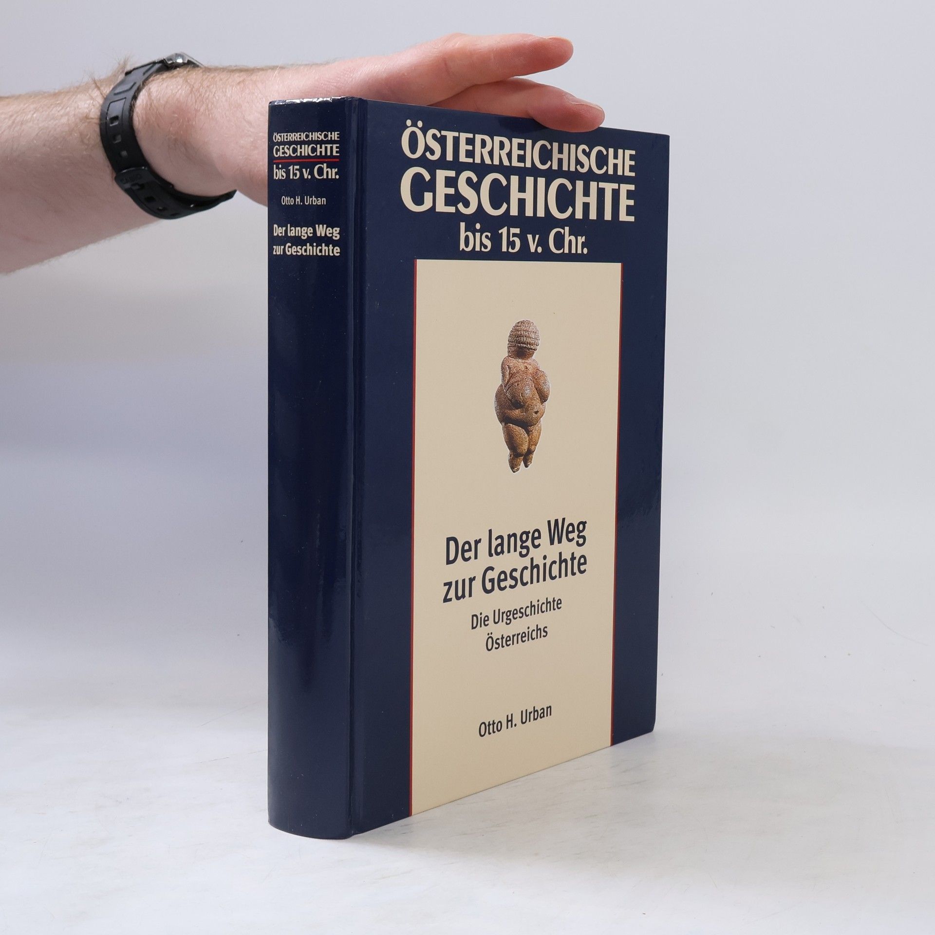 Otto H. Urban Der lange Weg zur Geschichte. Die Urgeschichte Österreichs