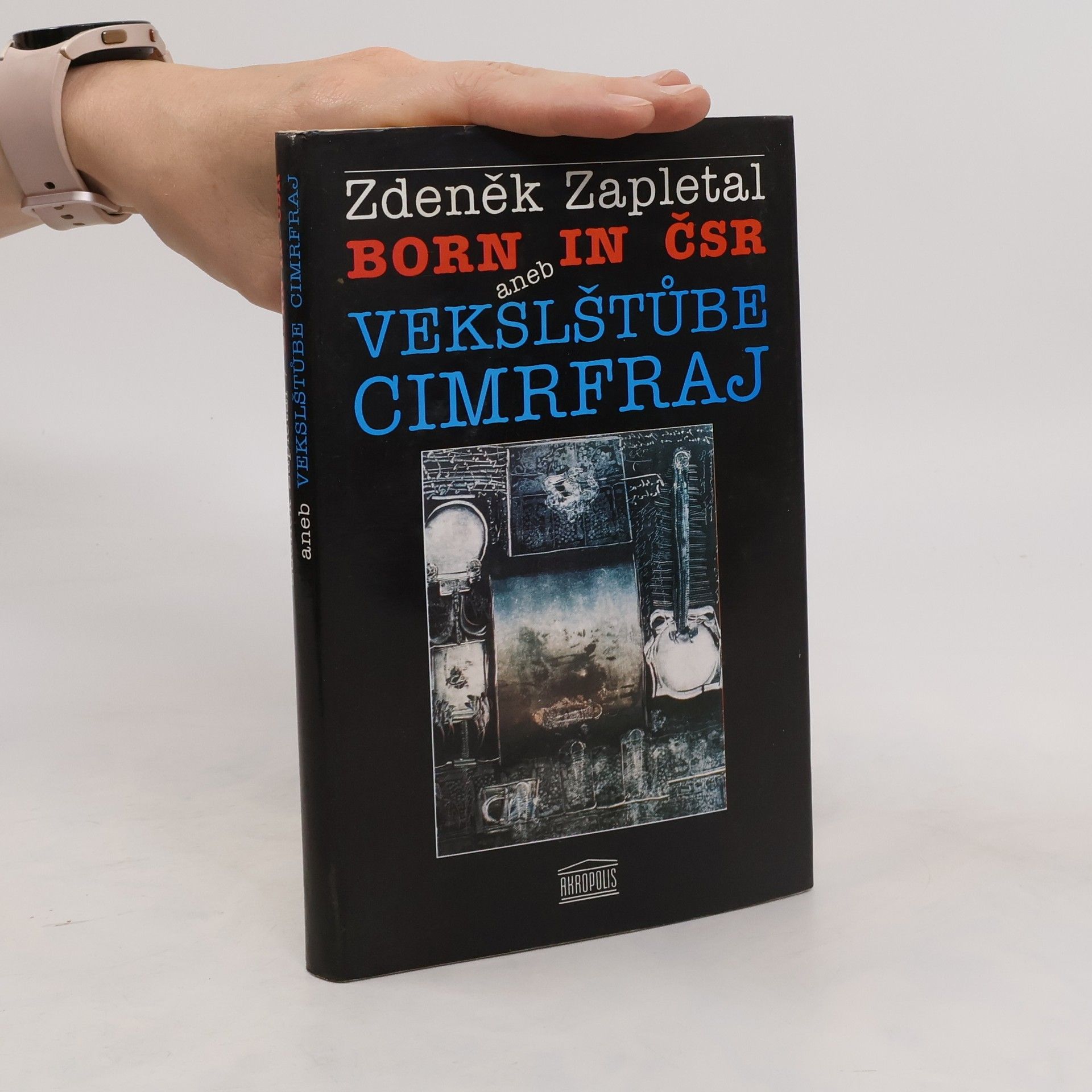 Zdeněk Zapletal Born in ČSR aneb Vekslštůbe Cimrfraj