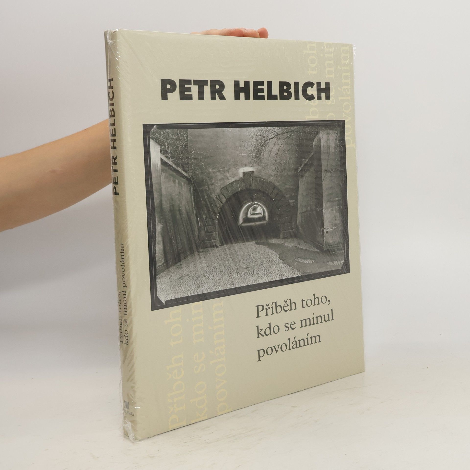 Petr Helbich Příběh toho, kdo se minul povoláním