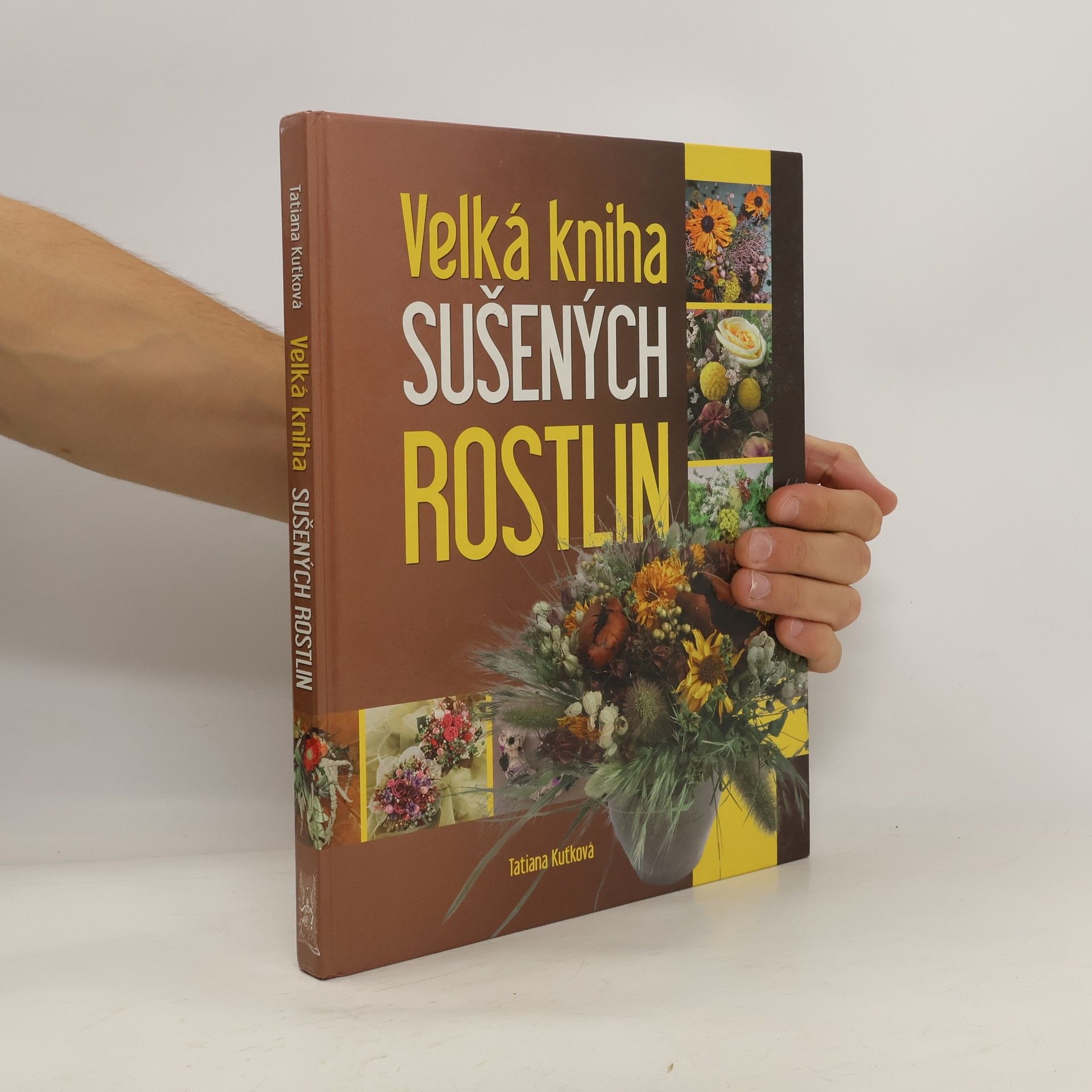 Tatiana Kuťková Velká kniha sušených rostlin