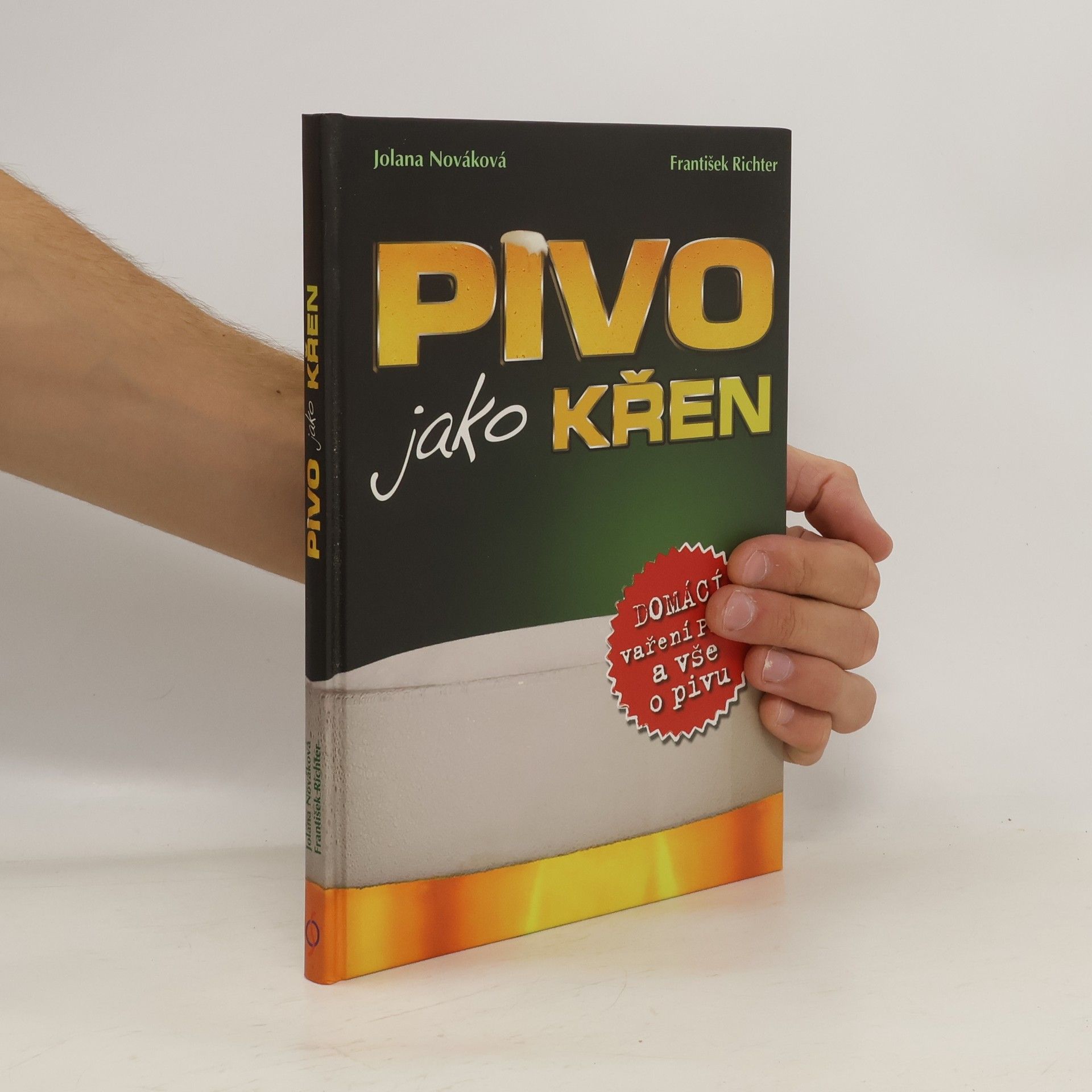 Jolana Nováková Pivo jako křen : [domácí vaření piva a vše o pivu