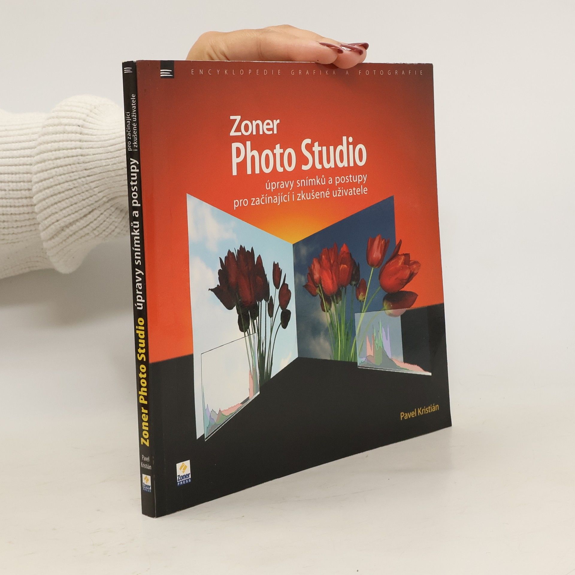 Pavel Kristián Zoner Photo Studio : úpravy snímků a postupy pro začínající i zkušené uživatele