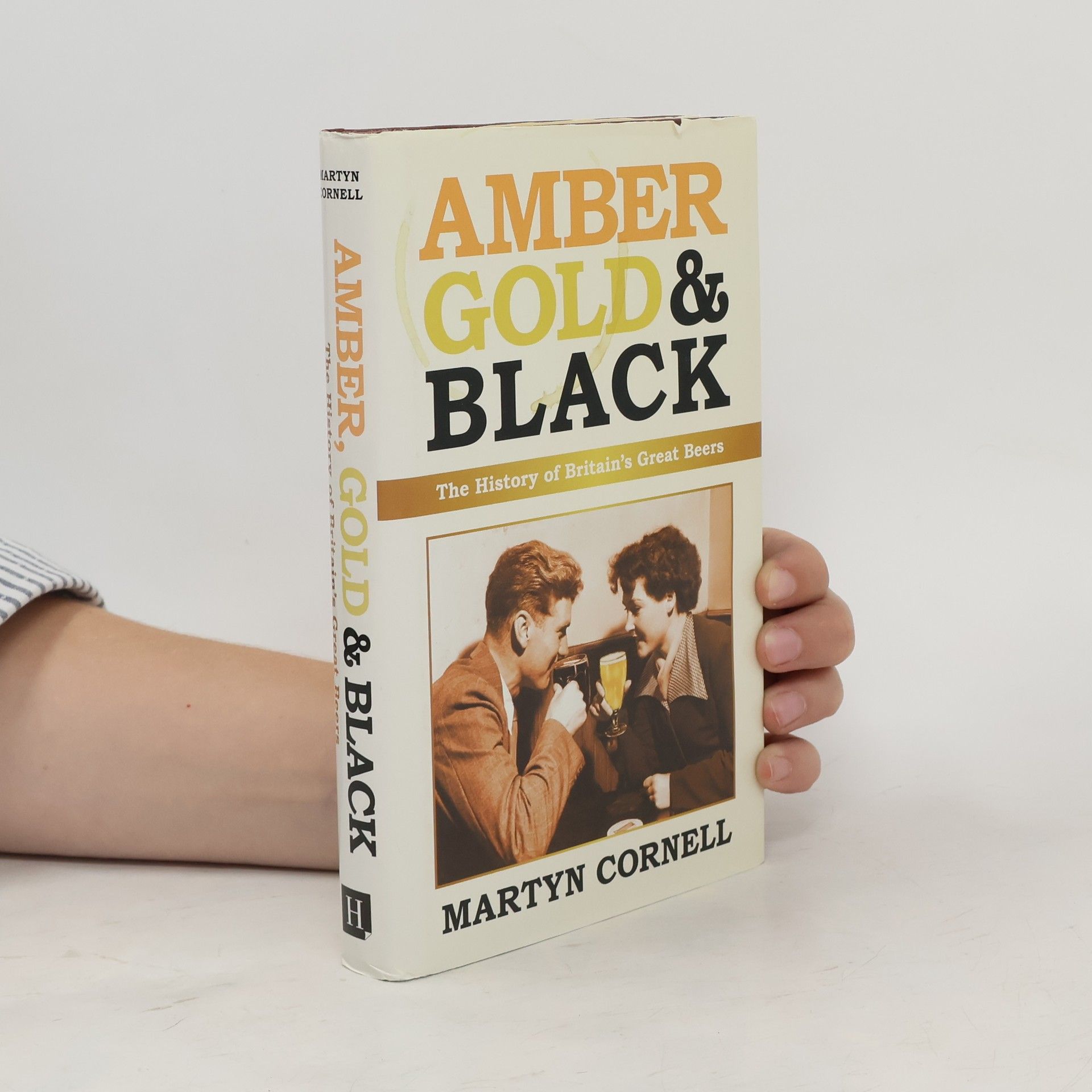 Martyn Cornell Amber, Gold & Black: The History of Britain's Great Beers