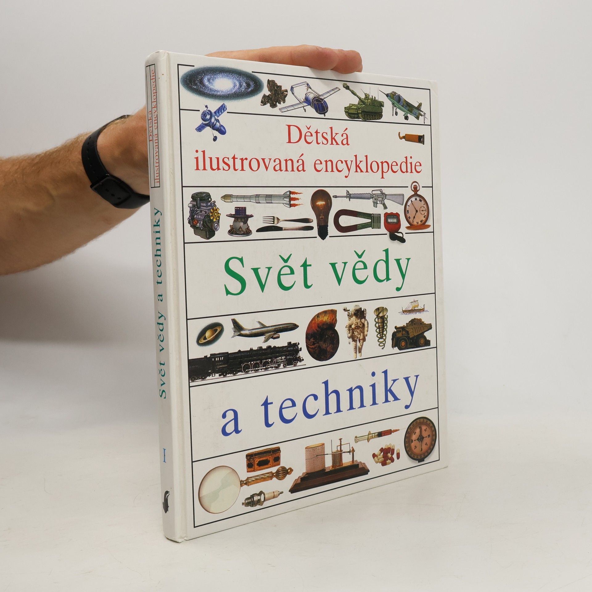 Simon Adams Dětská ilustrovaná encyklopedie 1. Svět vědy a techniky