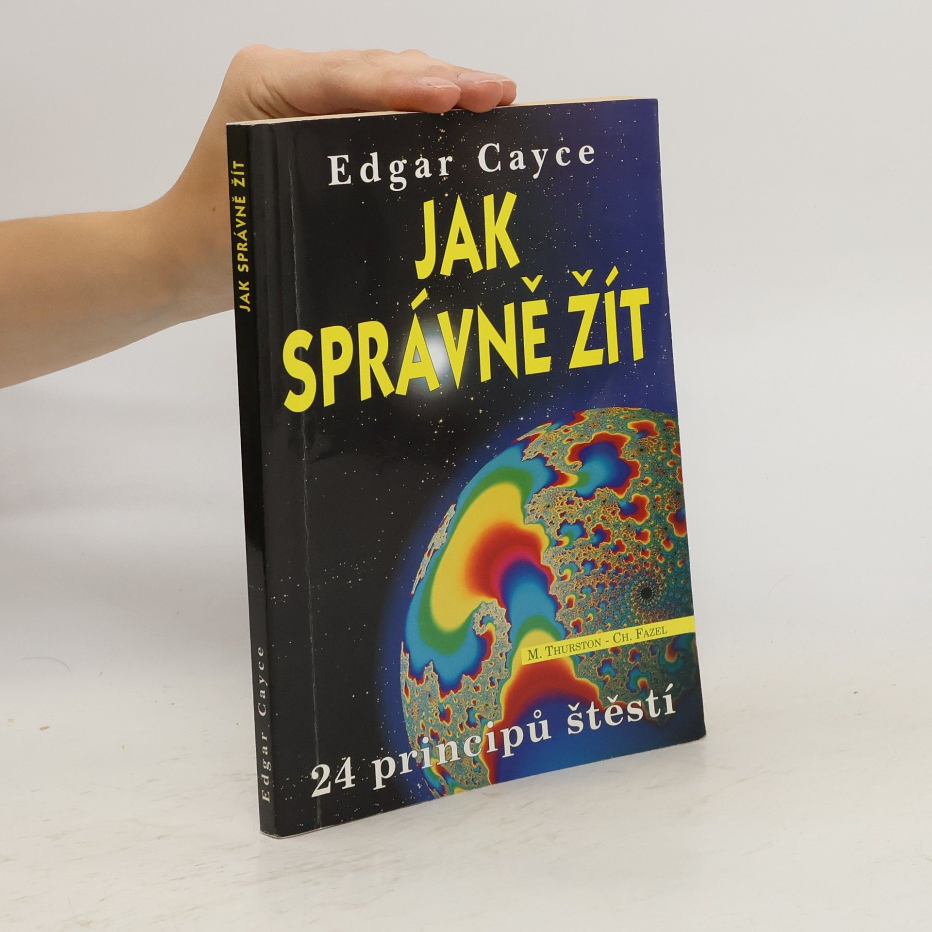 Edgar Cayce Jak správně žít : příručka o 24 principech