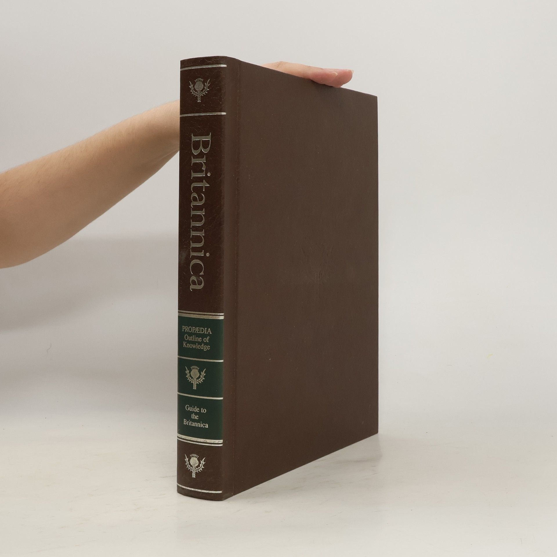 kolektiv The New Encyclopaedia Britannica: Propaedia. Outline of Knowledge. Guide to the Britannica