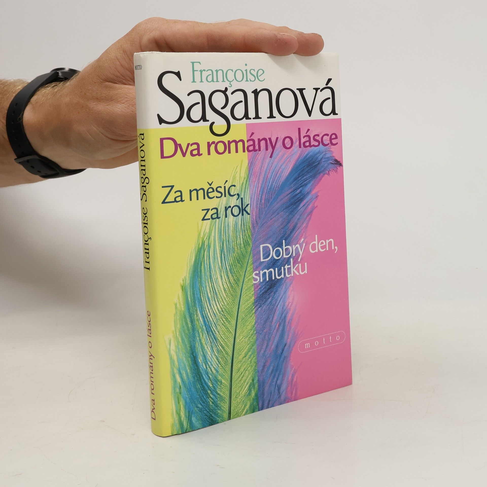 Françoise Sagan Dva romány o lásce: Za měsíc, za rok; Dobrý den, smutku
