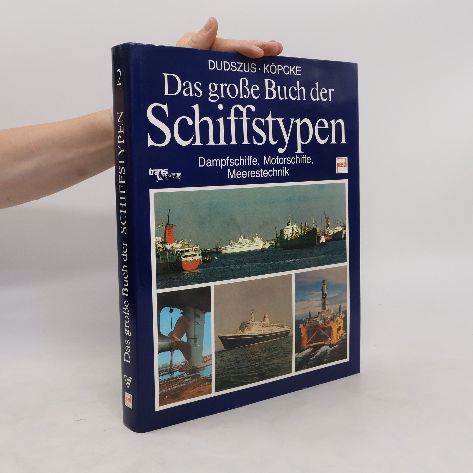 Alfred Dudszus Das große Buch der Schiffstypen II.