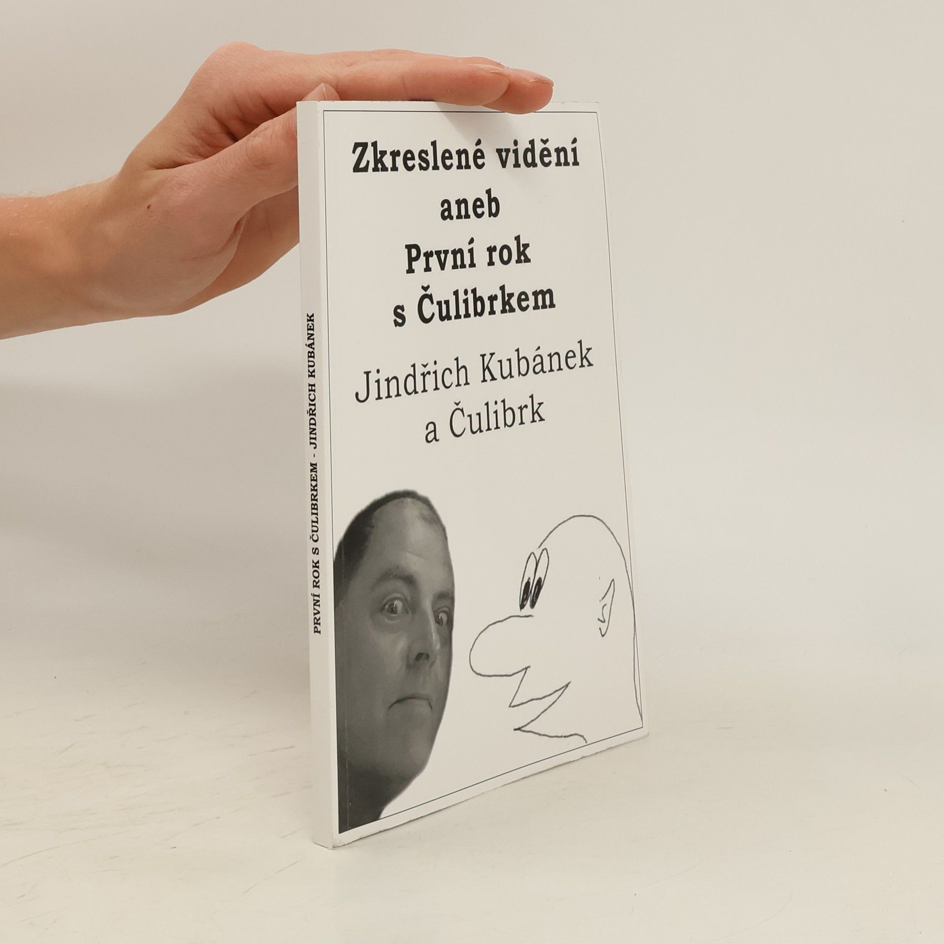 Jindřich Kubánek Zkreslené vidění, aneb, První rok s Čulibrkem